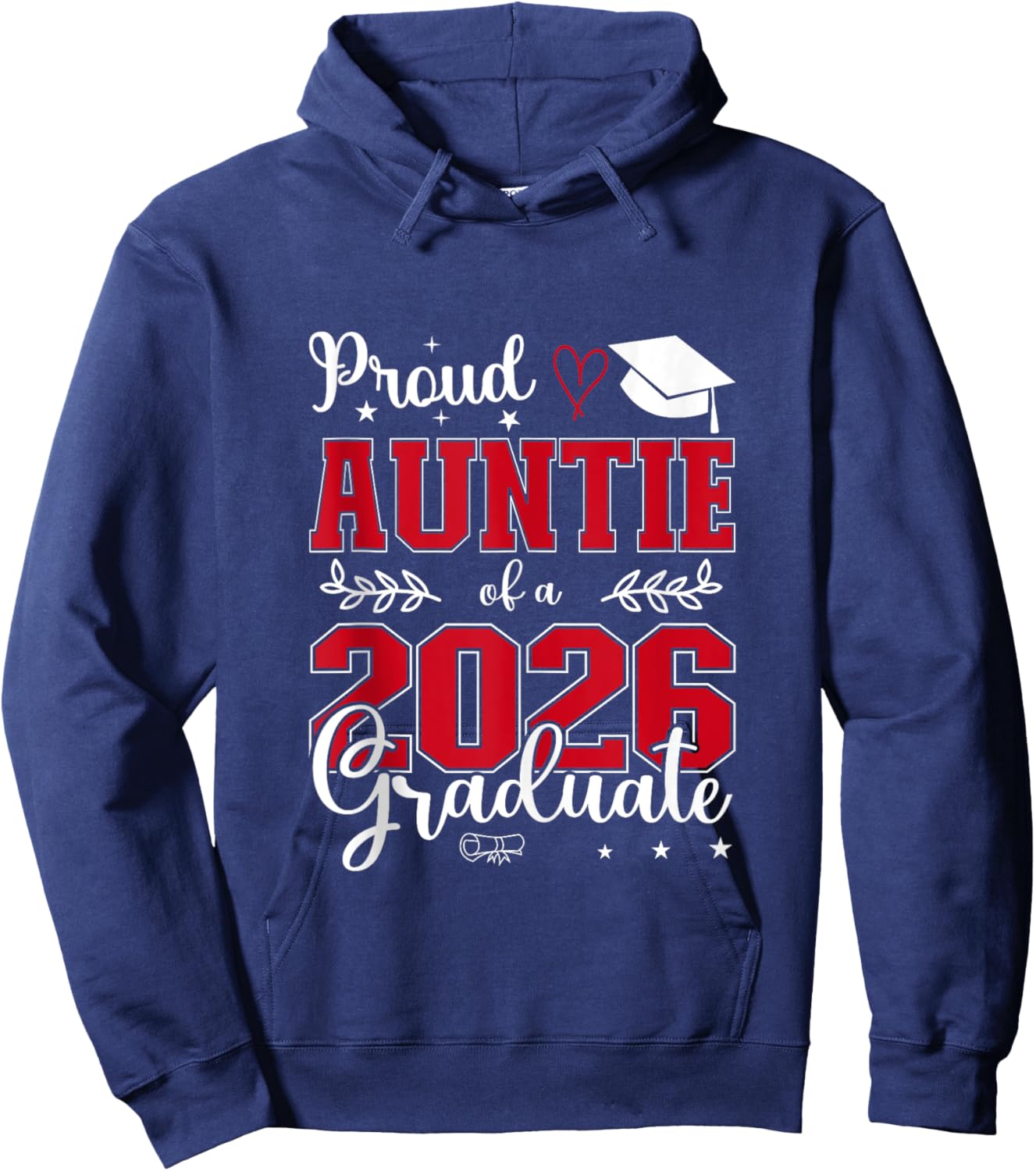 Proud Auntie of a class of 2026 graduate for graduation Hoodie - Hoodie | Navy