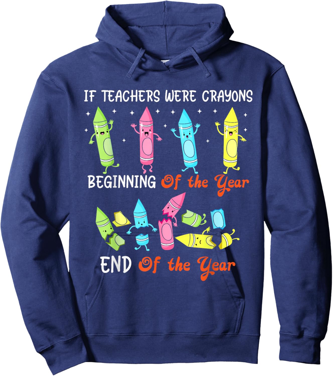 If Teachers Were Crayons Funny Crayons Teacher Appreciation Hoodie - Hoodie | Navy