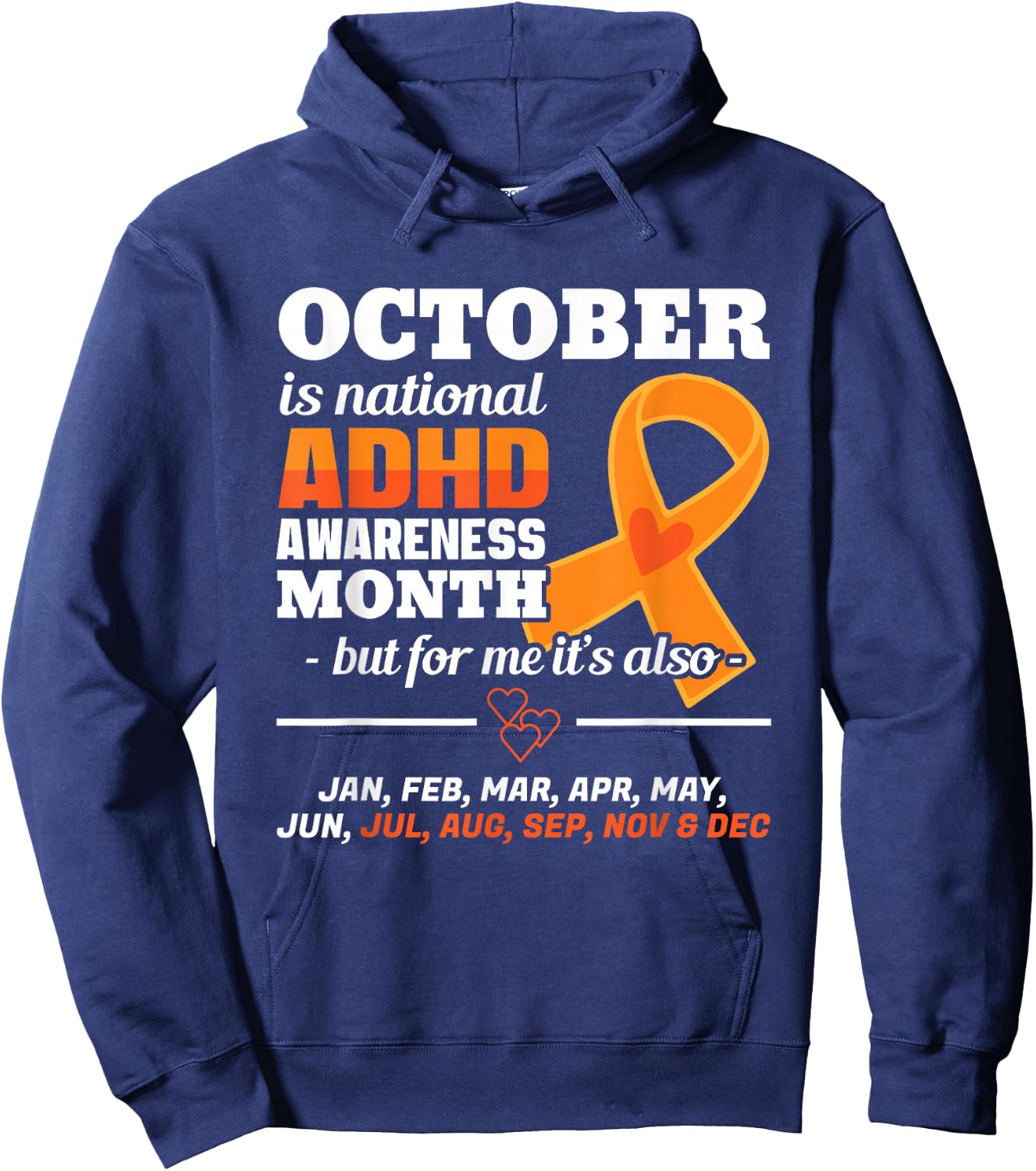 October Is ADHD Awareness Month National Orange Ribbon Gift Hoodie - Hoodie | Navy