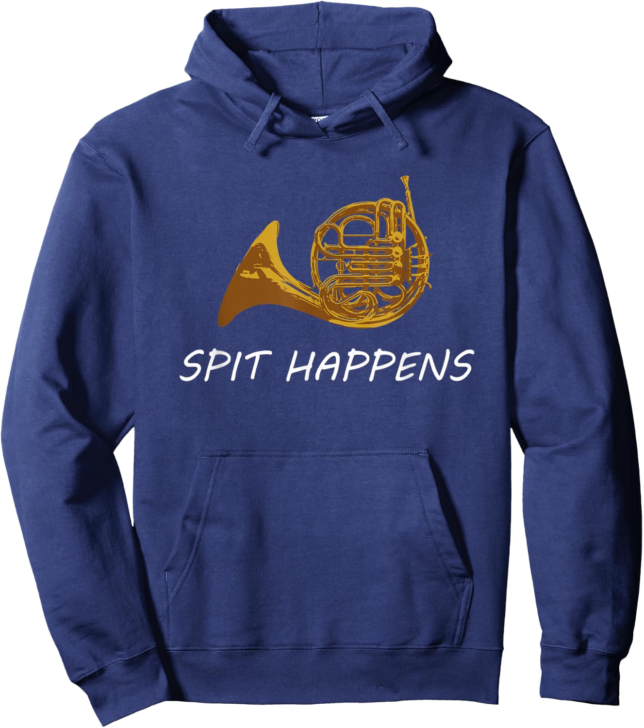 Funny French Horn | Spit Happens | Band Sayings Gift Hoodie - Hoodie | Navy