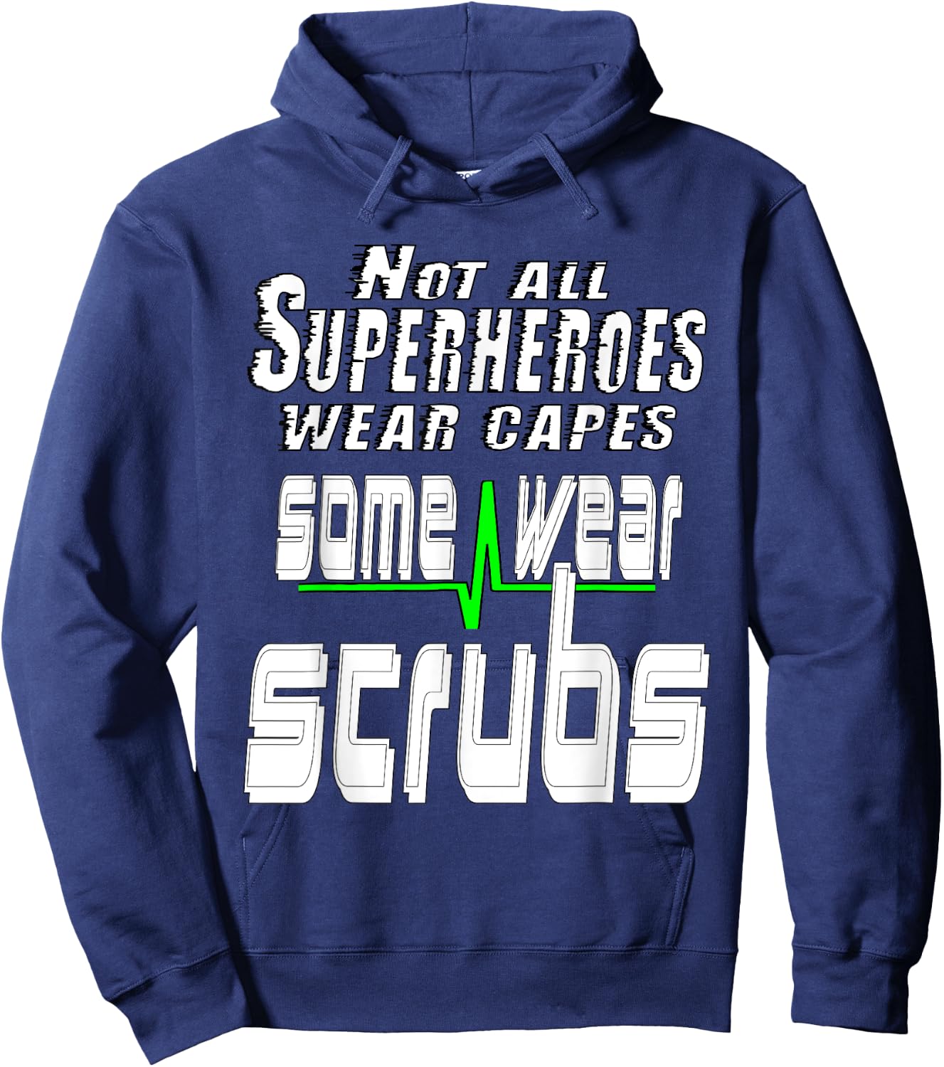 Not all superheros wear capes some wear scrubs. Nursing Hoodie - Hoodie | Navy