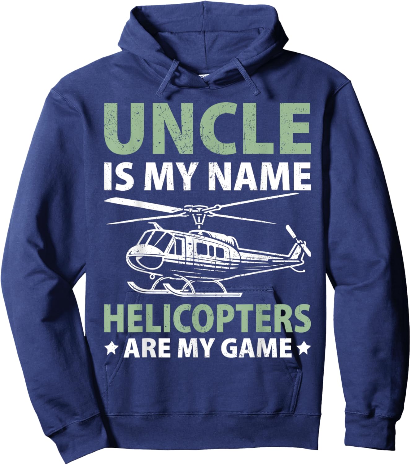 Uncle is my Name Helicopters are my Game Helicopter Hoodie - Hoodie | Navy