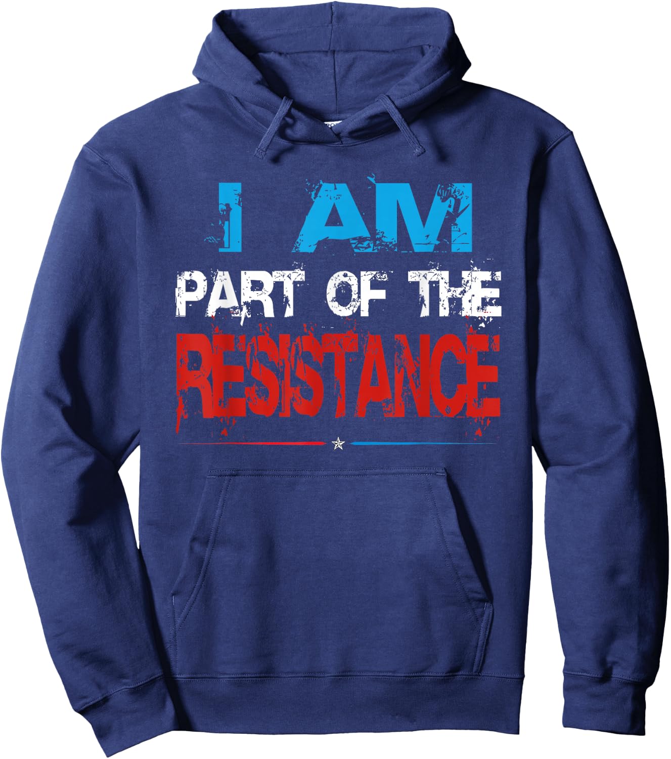funny I am Part of the Resistance anti trump patriotic Hoodie - Hoodie | Navy