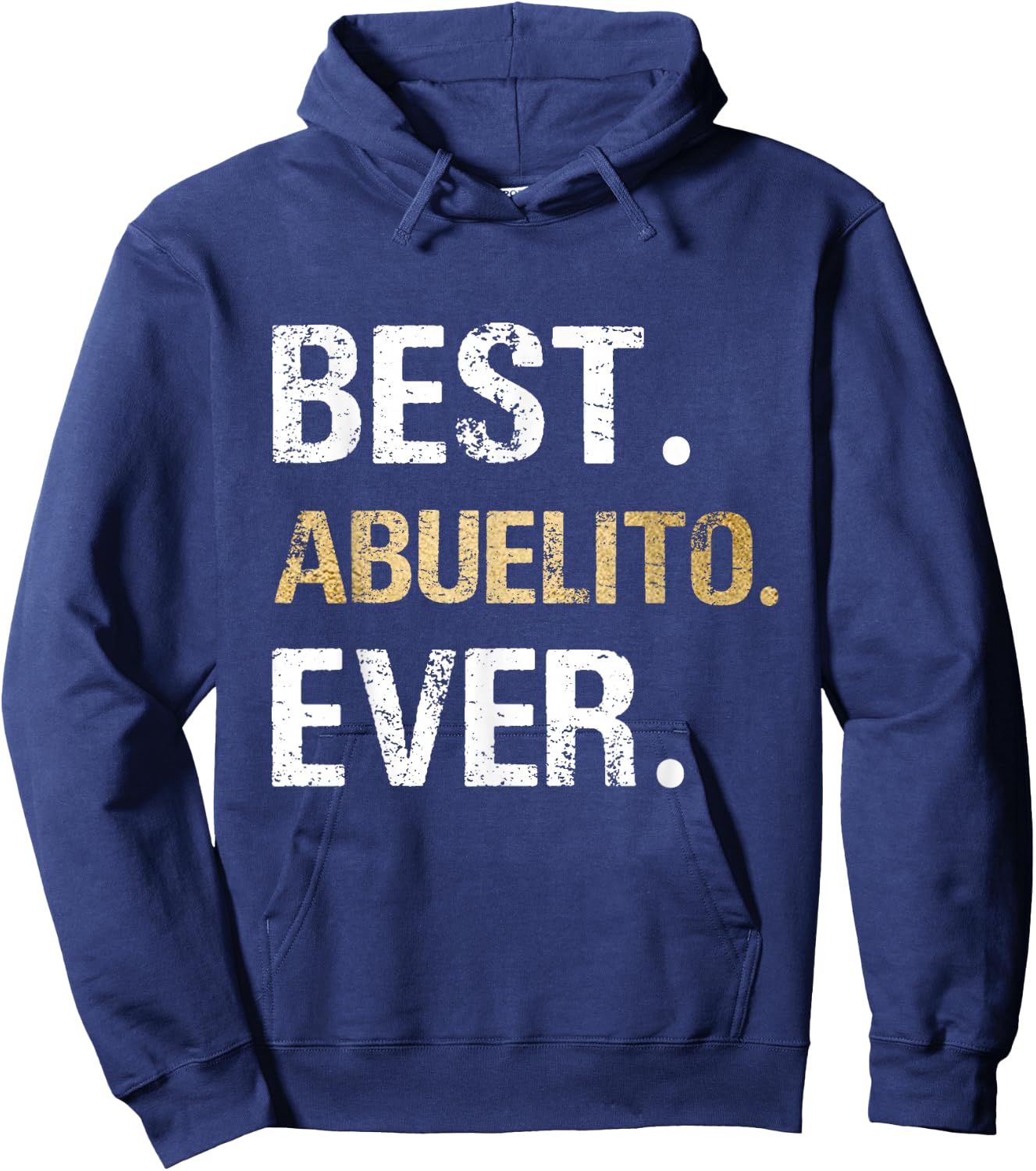 Best Abuelito Ever Graphic Gift from Granddaughter Grandson Hoodie - Hoodie | Navy