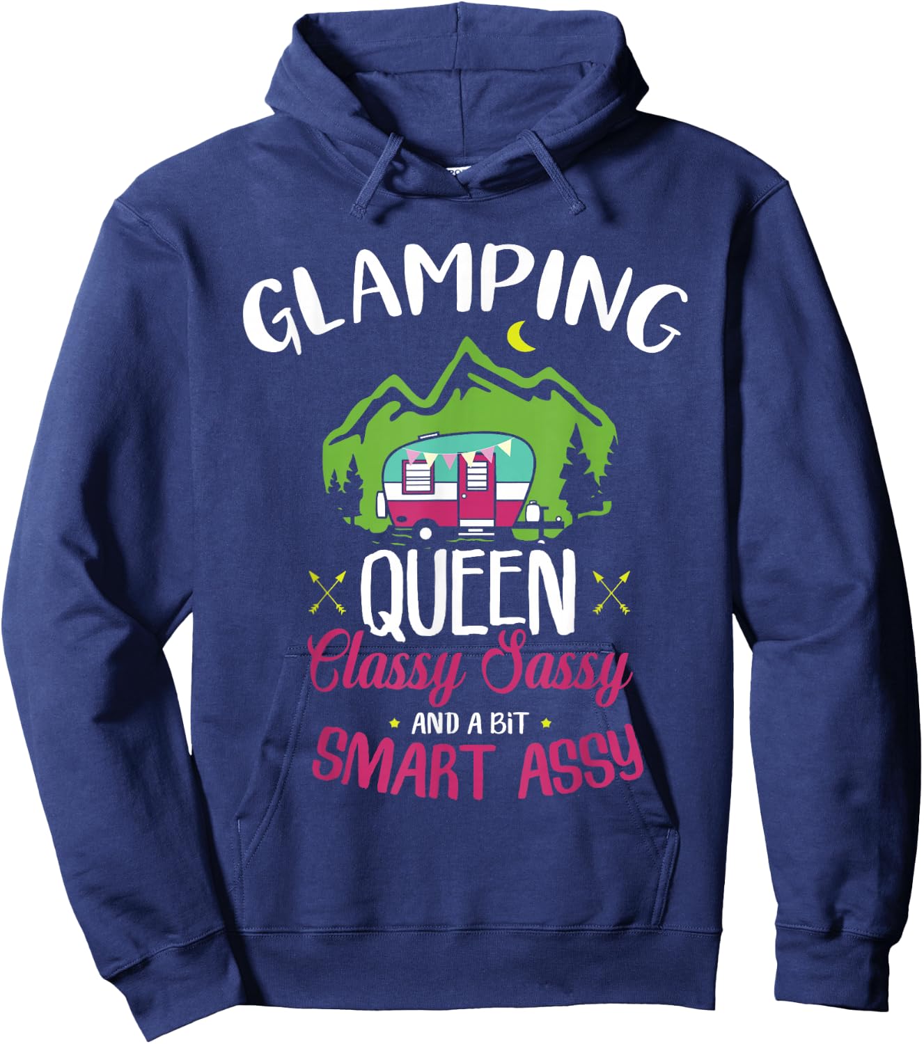 Glamping Queen Classy Sassy Smart Assy Camping RV Gift Hoodie - Hoodie | Navy
