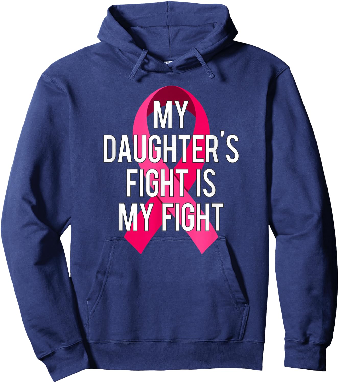 My Daughter's Fight Is My Fight Breast Cancer Support Shirt Hoodie - Hoodie | Navy