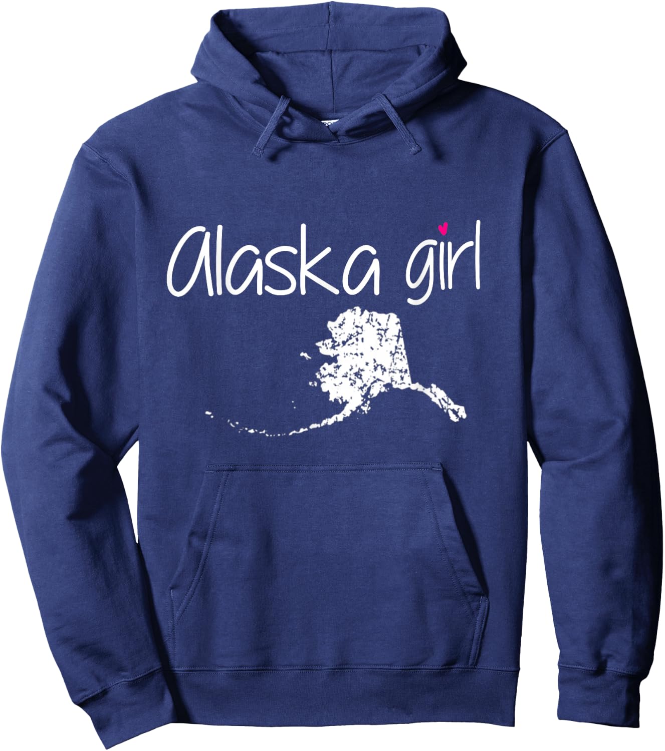 Alaska Girl I Love Alaska Home State Cute Alaska Hoodie - Hoodie | Navy