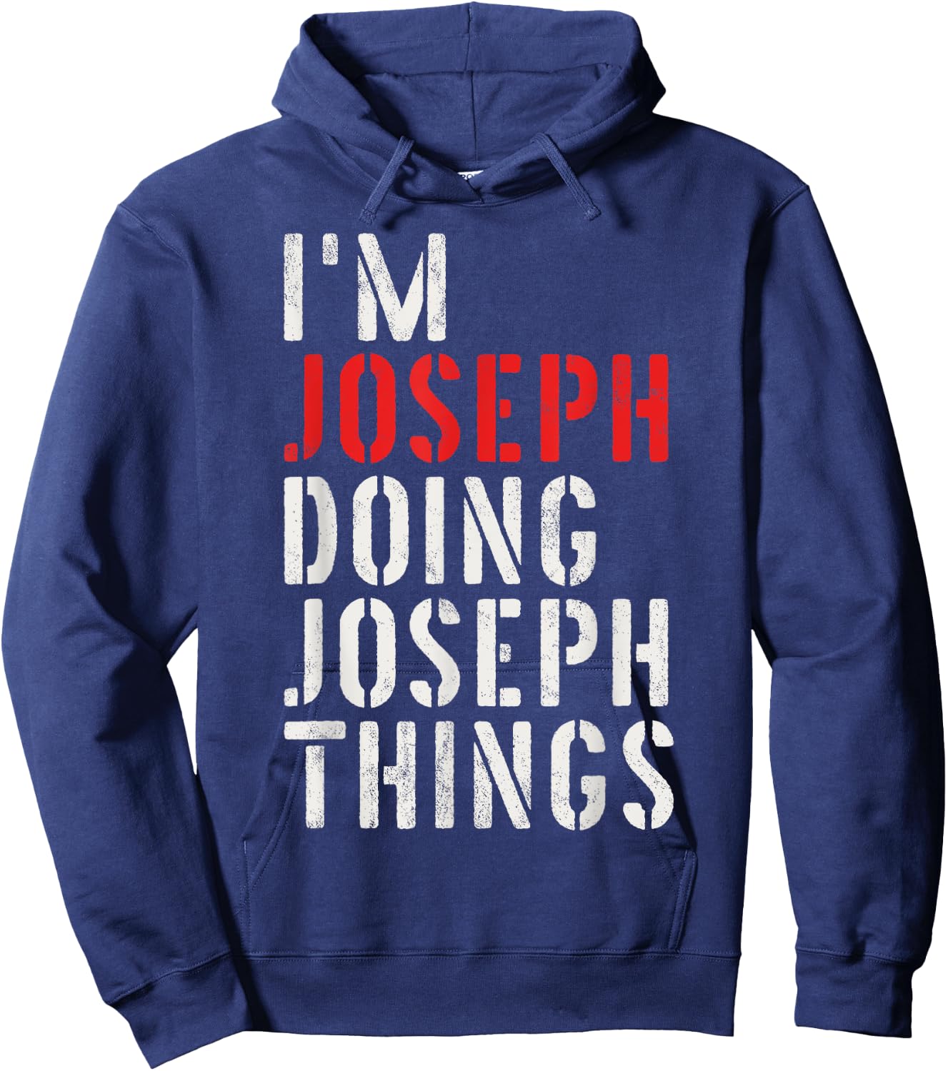 I'm Joseph Doing Joseph Things First Name Joseph Hoodie - Hoodie | Navy