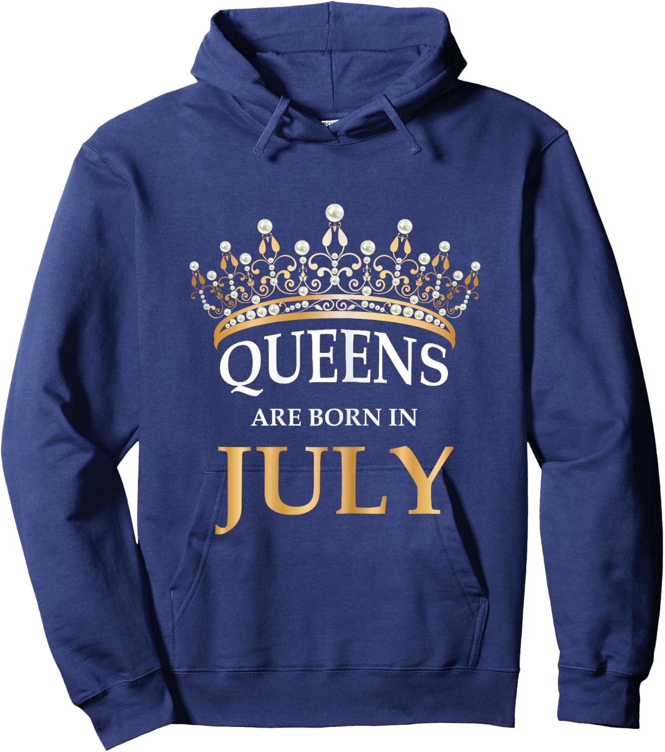 Women's Queens Are Born In July - Cute Girls Birthday Gift Hoodie - Hoodie | Navy