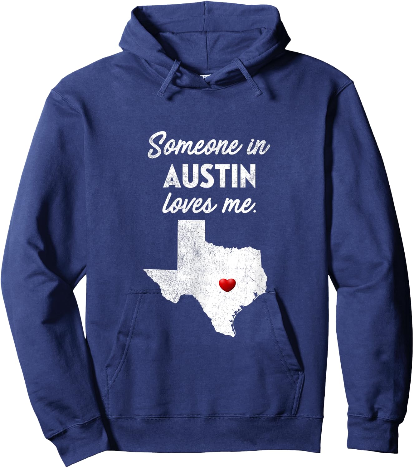 Someone In Austin Loves Me - Austin Texas Shirt Hoodie - Hoodie | Navy
