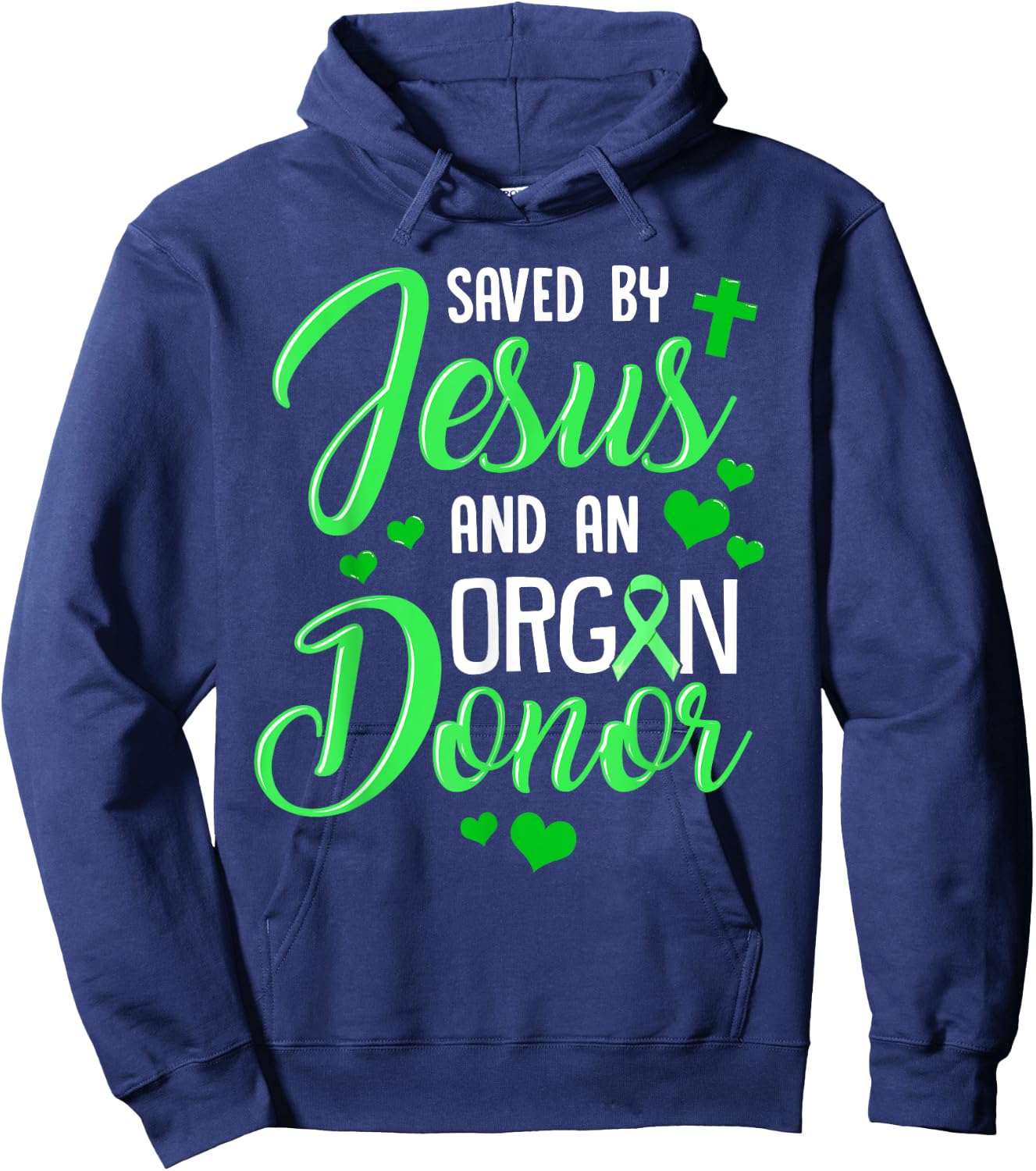 Saved By Jesus and an Organ Donor Hoodie - Hoodie | Navy