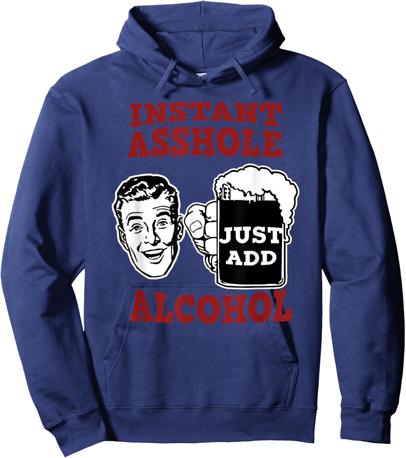 Zany Brainy Beer | Instant Asshole | Just Add Alcohol Hoodie - Hoodie | Navy