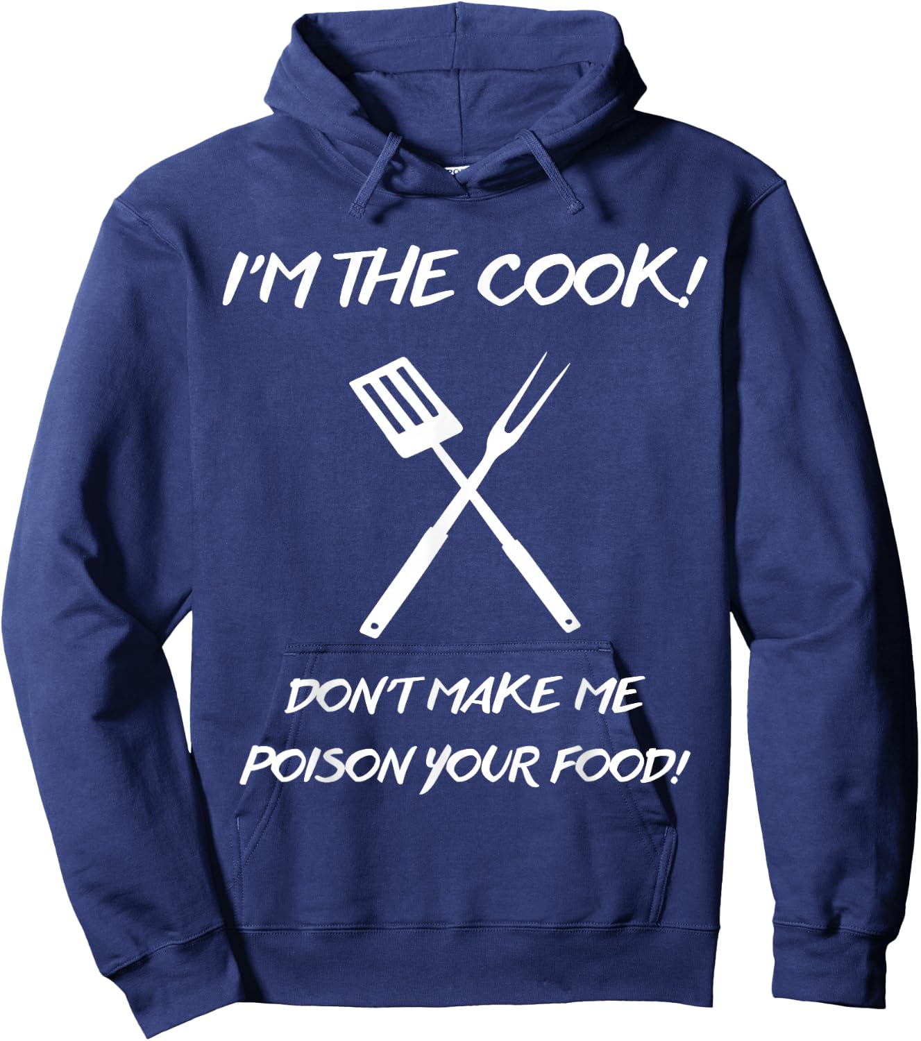 I'm the Cook Don't make me poison your food Hoodie - Hoodie | Navy