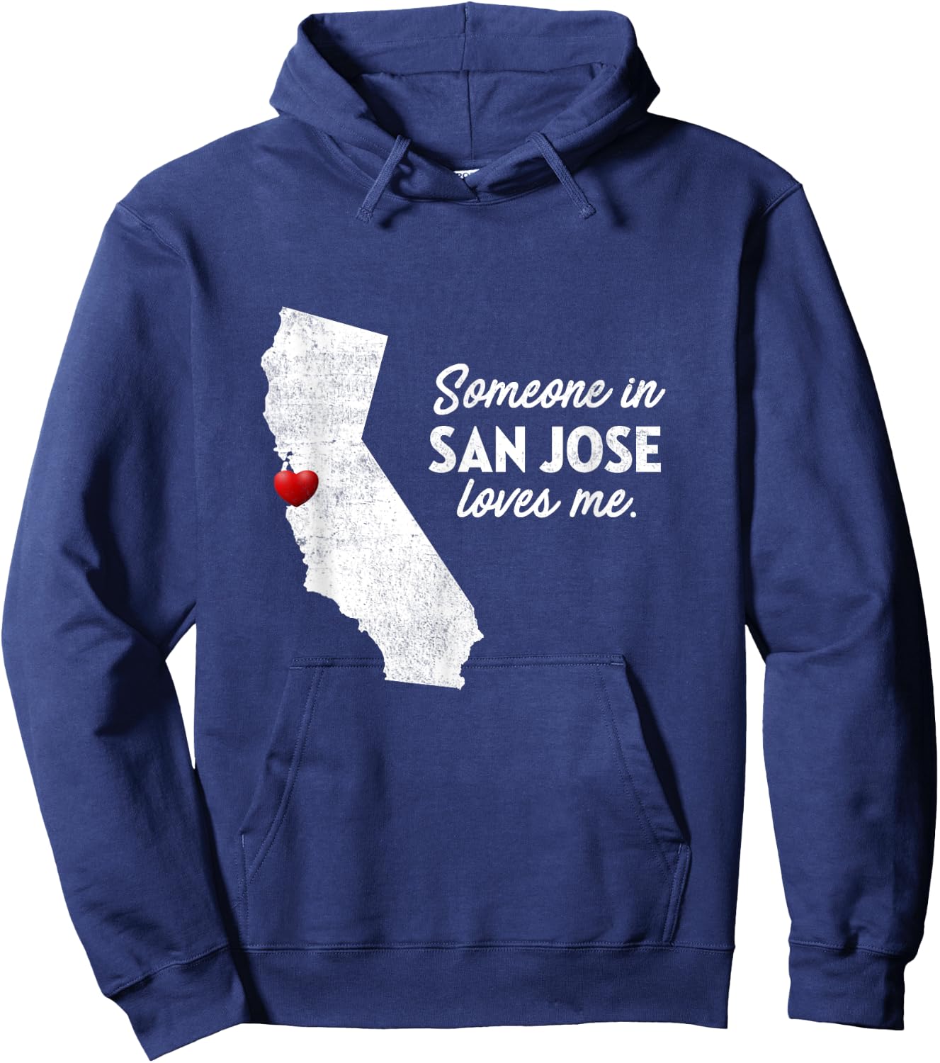 Someone In San Jose Loves Me - California Hoodie - Hoodie | Navy