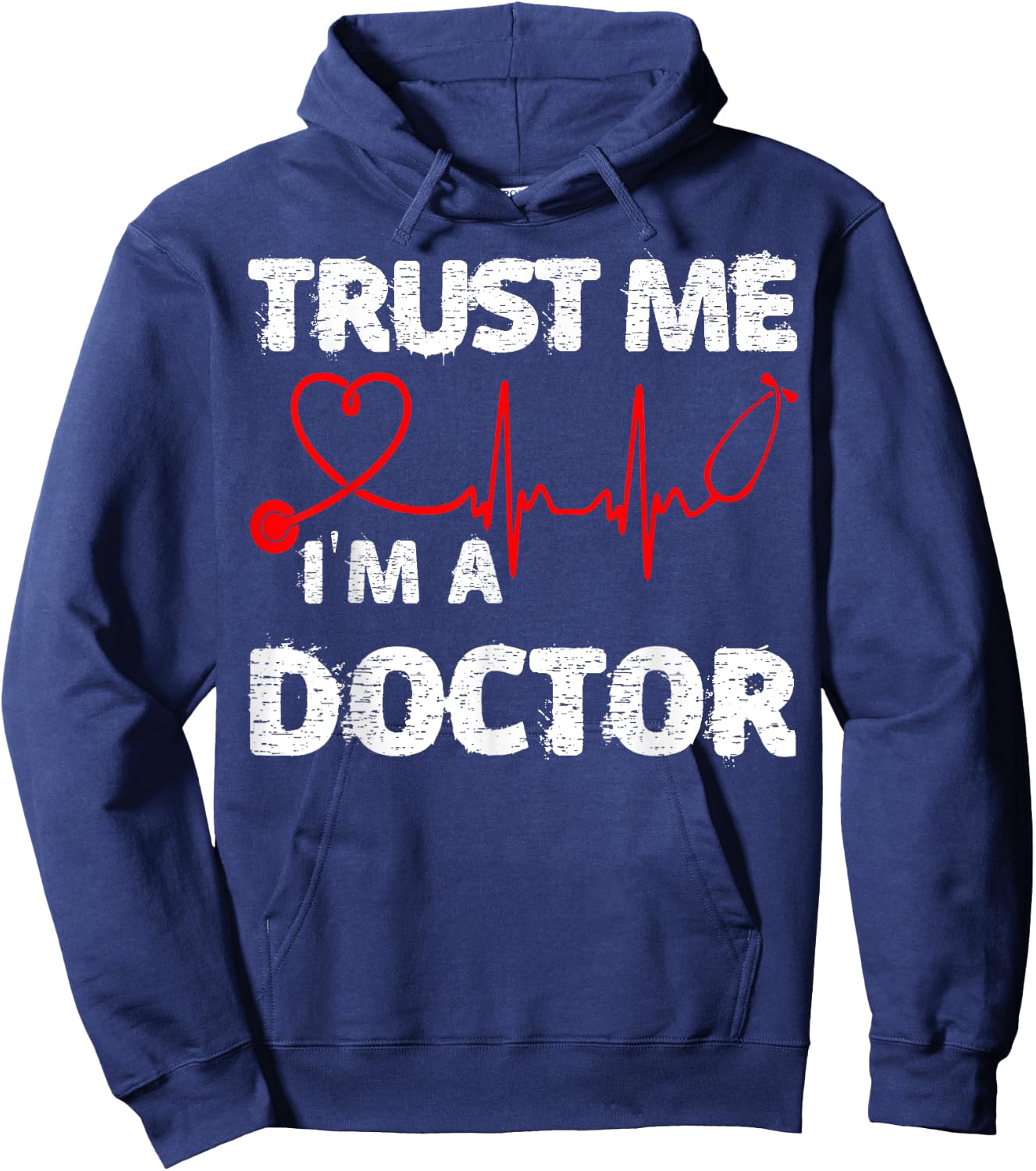 Trust Me I'm A Doctor Shirt Great Medical Day Gift Hoodie - Hoodie | Navy
