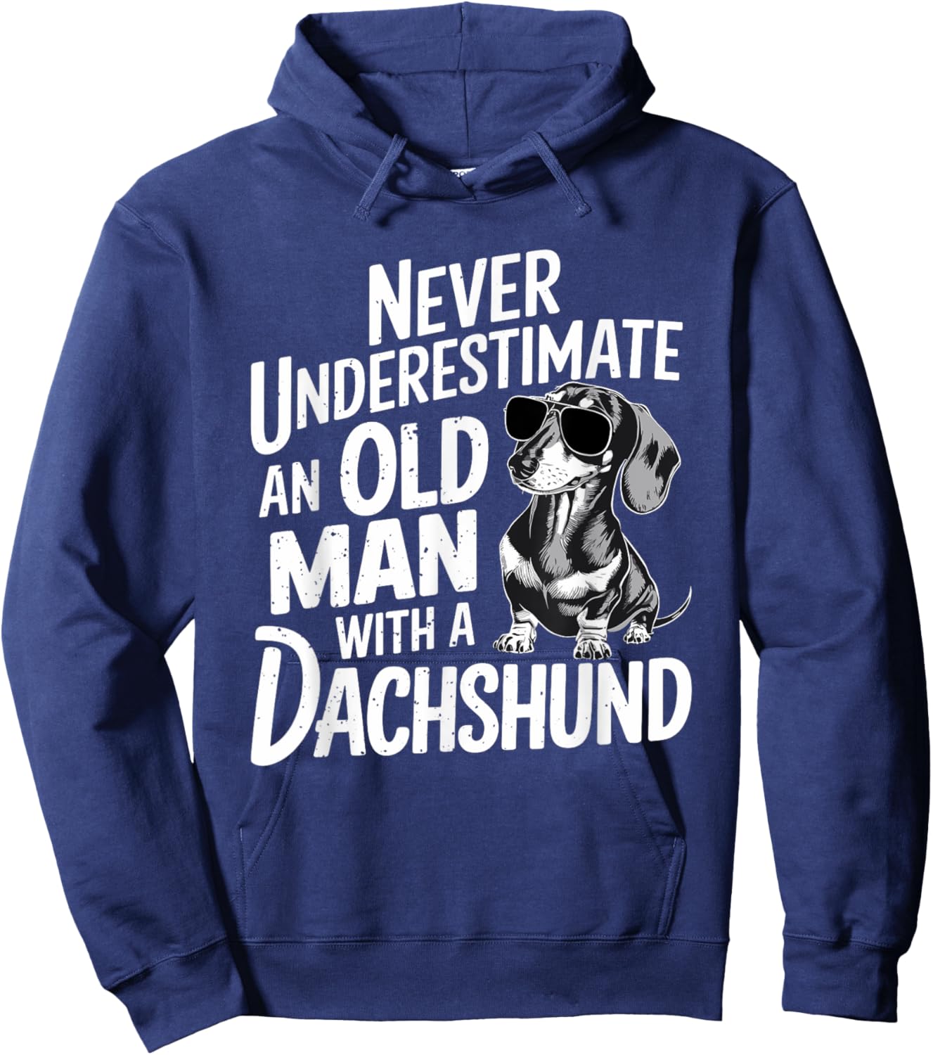 Never Underestimate An Old Man With A Dachshund Hoodie - Hoodie | Navy