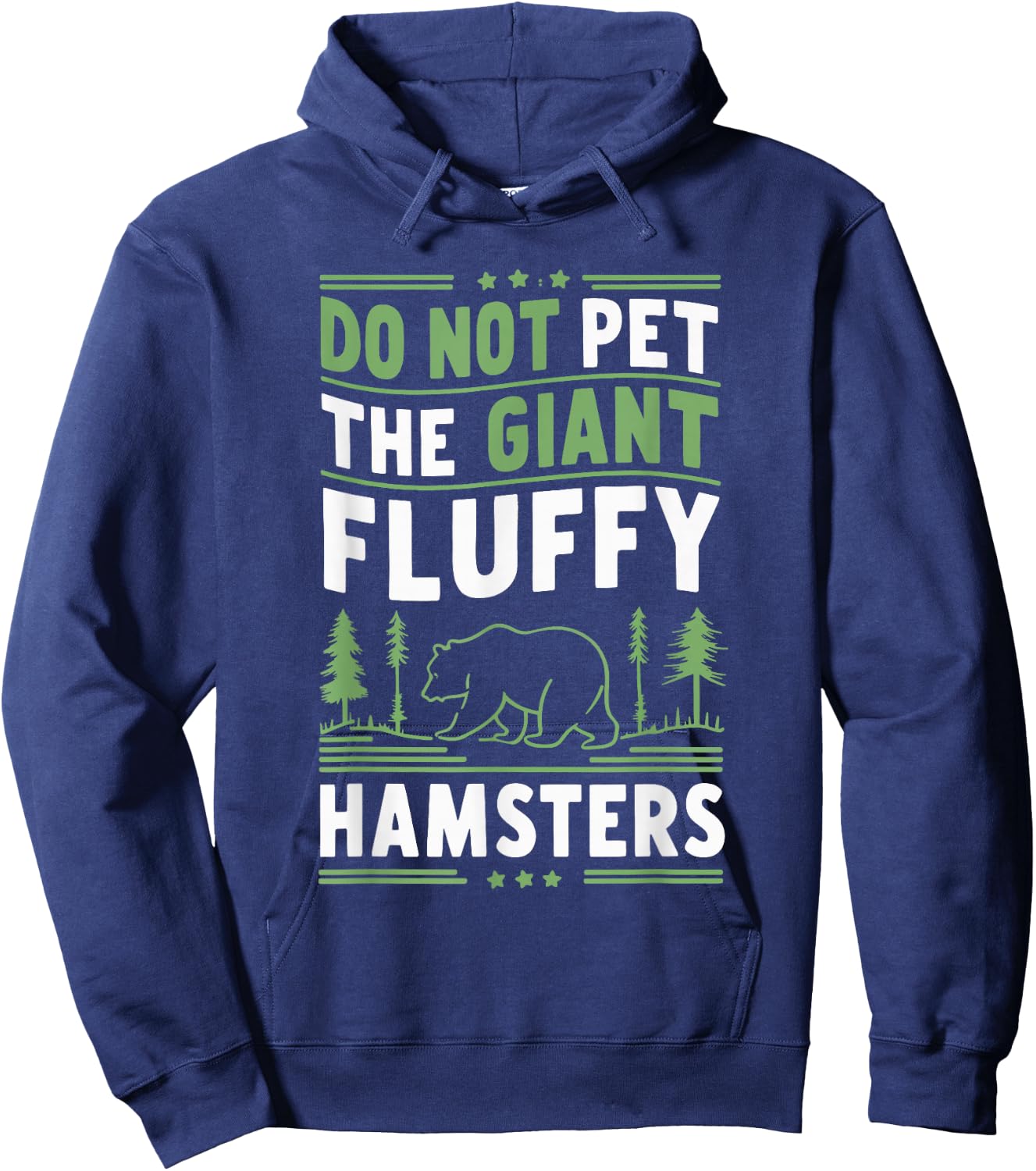 Do Not Pet The Giant Fluffy Hamsters Hoodie - Hoodie | Navy