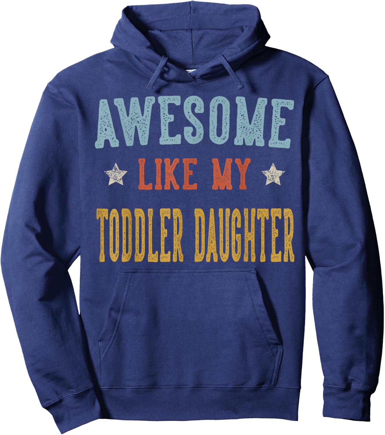 Awesome Like My Toddler Daughter Retro Vintage Hoodie - Hoodie | Navy