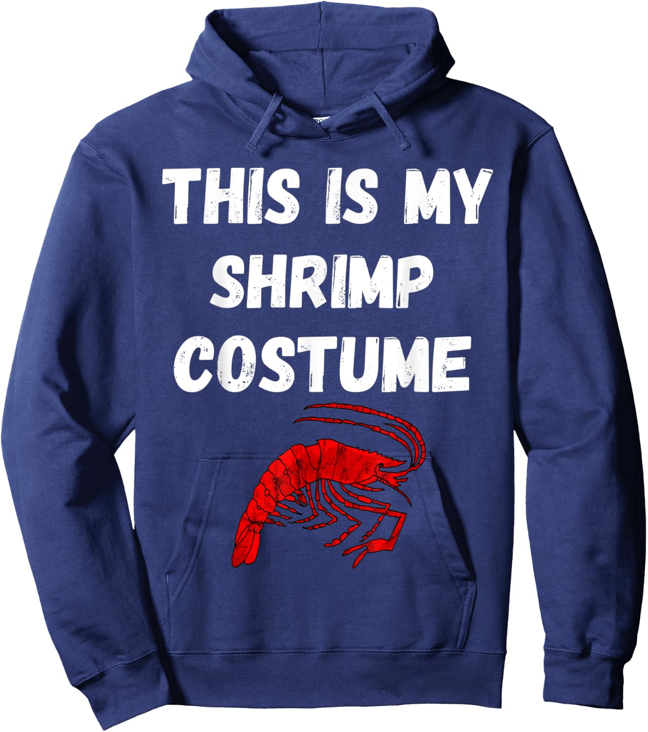 This Is My Shrimp Costume Seafood Boil Shrimping Hoodie - Hoodie | Navy