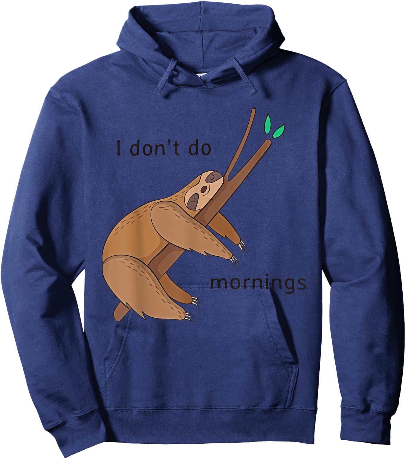 Funny I Don't Do Mornings Sloth Shirt T Shirt Hoodie - Hoodie | Navy