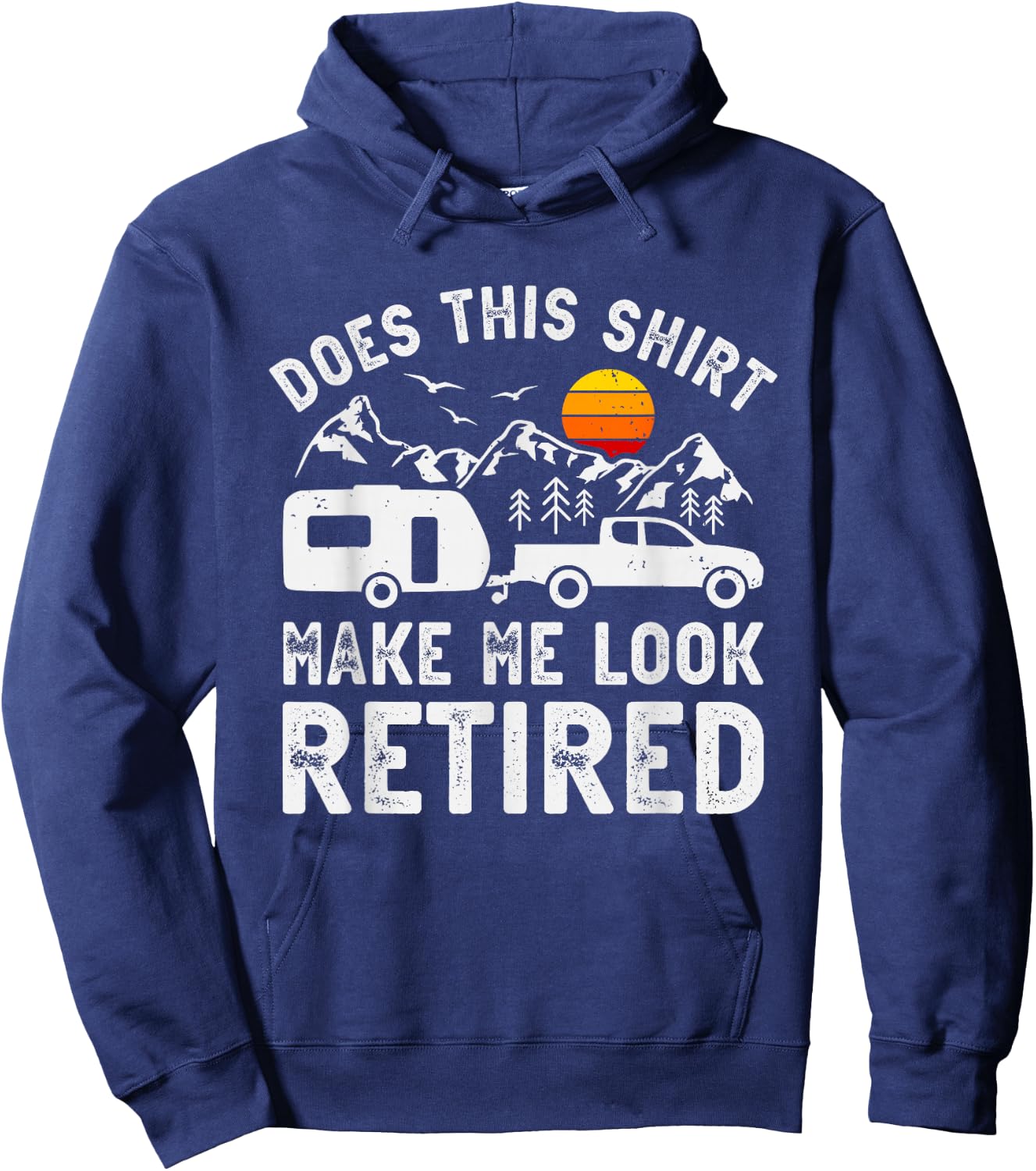 Retired Camper Retirement Camping Hoodie - Hoodie | Navy