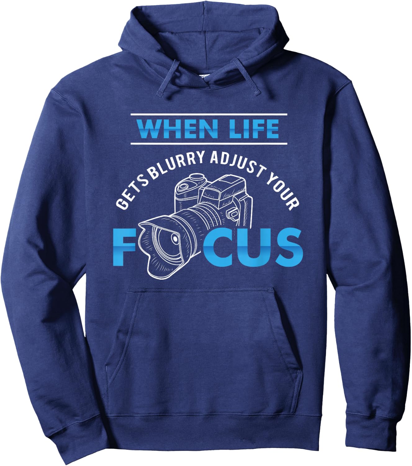 When life gets blurry adjust your focus - Funny Photographer Hoodie - Hoodie | Navy