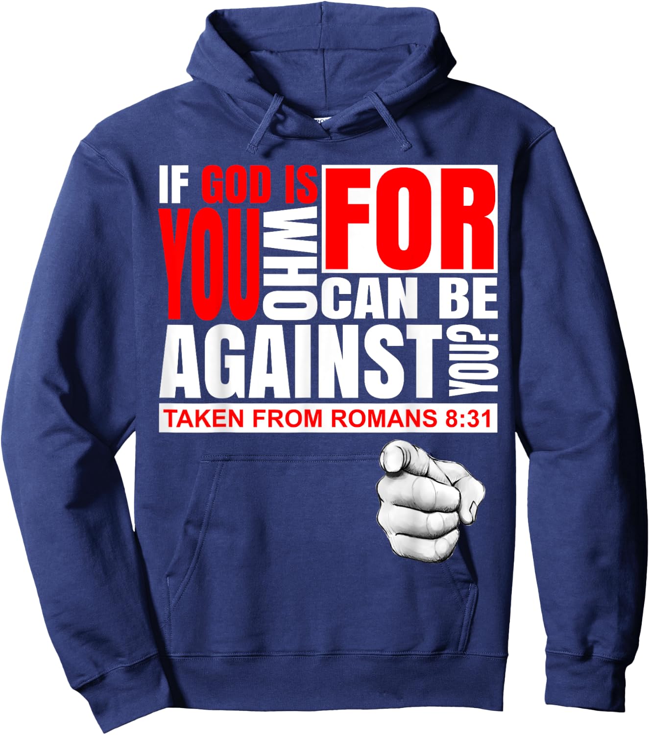 Bible Quote T Shirt If God is For You Faith Romans 8:31 Hoodie - Hoodie | Navy