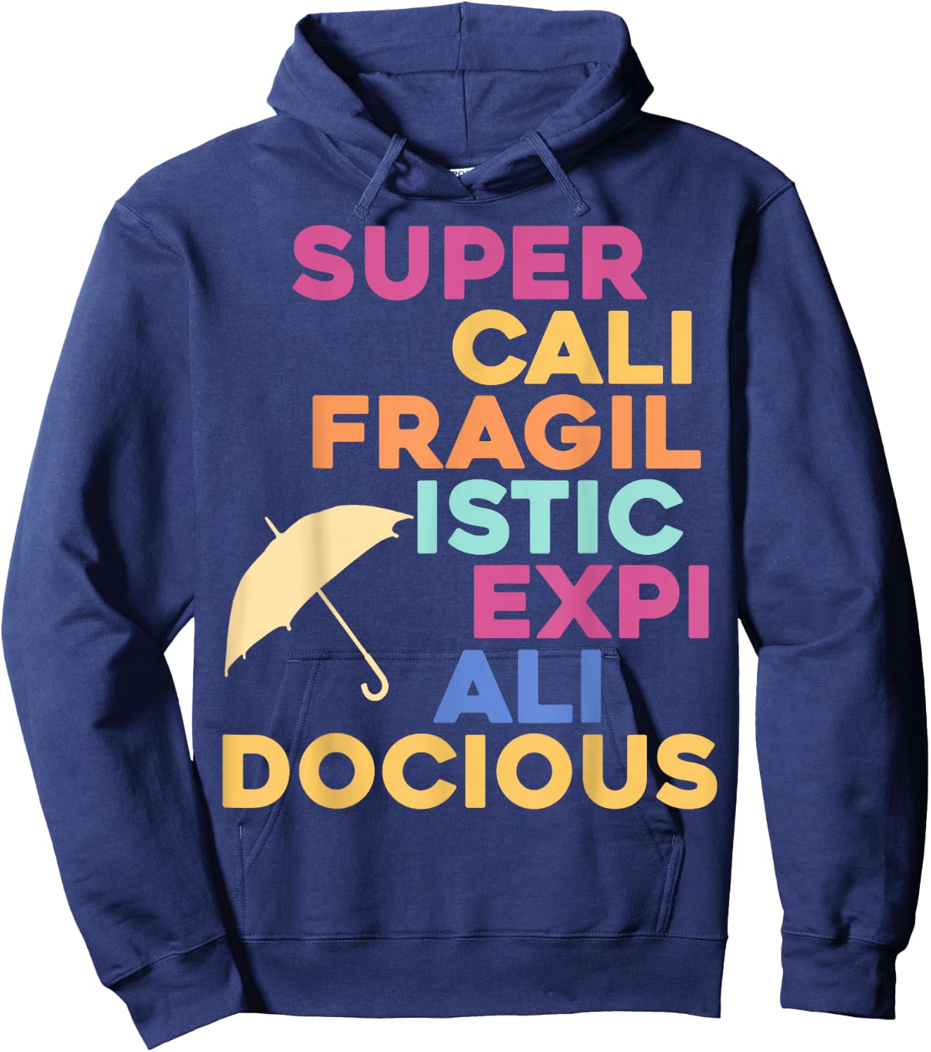 Super-Cali-Fragilistic-Expi-Ali-Docious (Umbrella Version) Hoodie - Hoodie | Navy