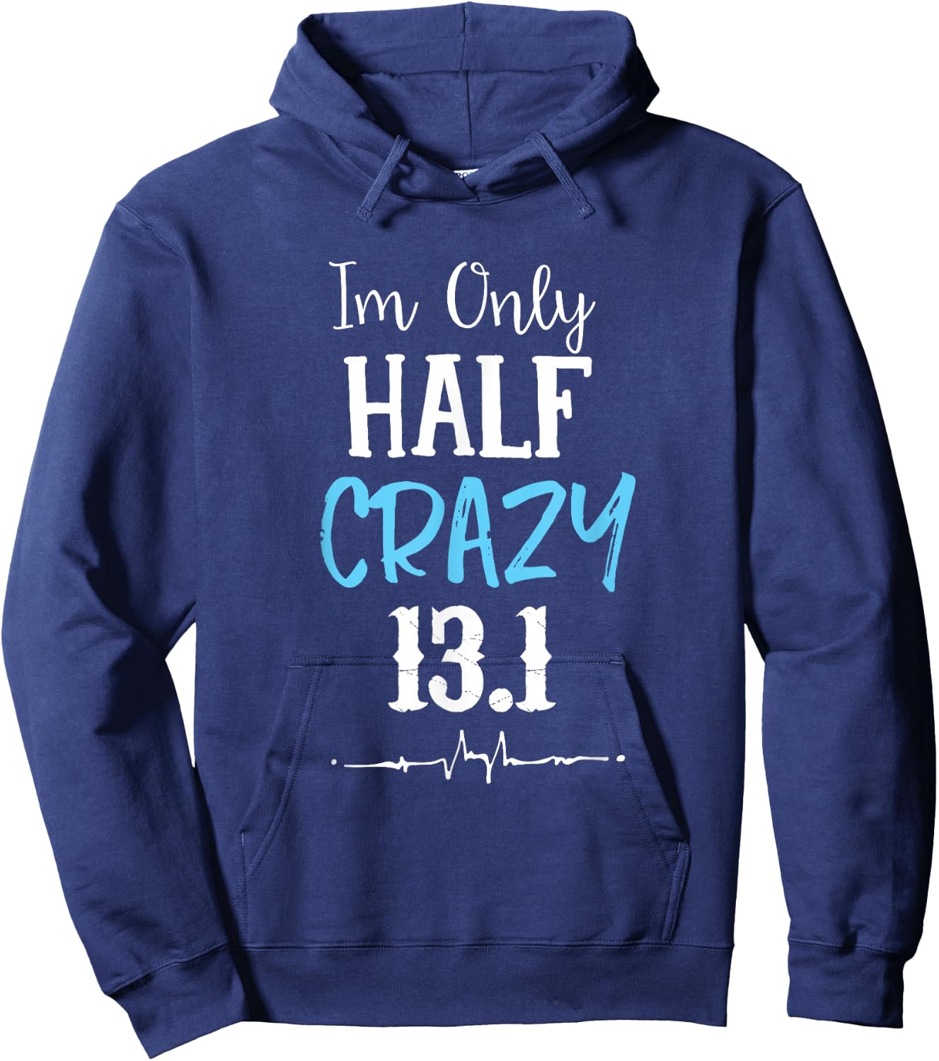 I'm Only Half Crazy 13.1 Running Hoodie - Hoodie | Navy