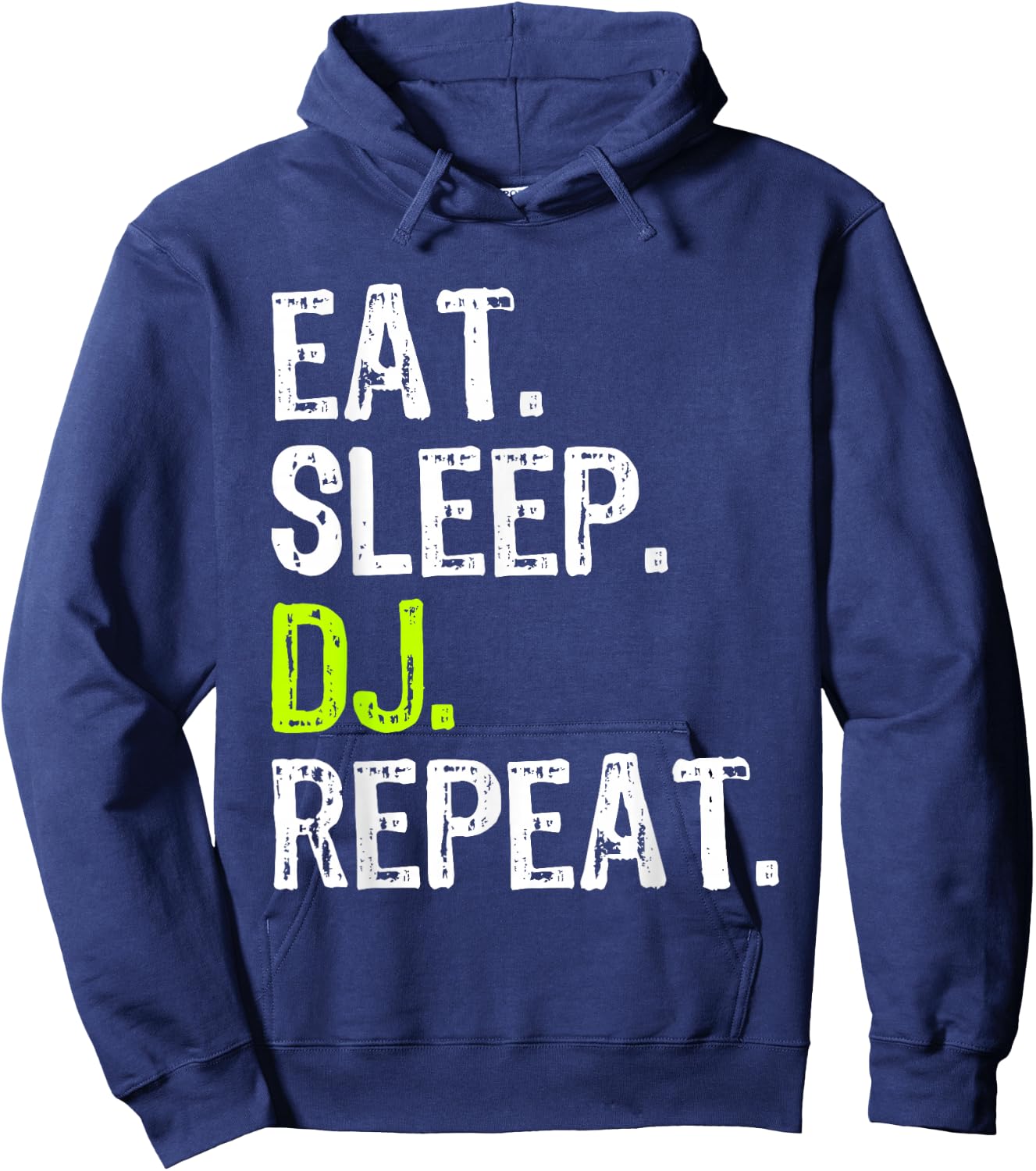 Eat Sleep DJ Repeat Disc Jockey DeeJay Funny Hoodie - Hoodie | Navy