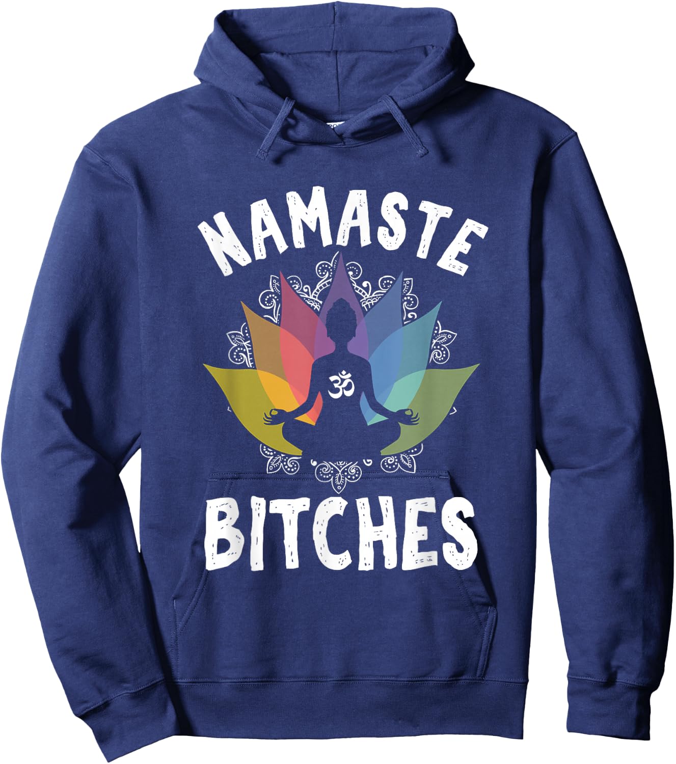 Funny Yoga Gifts Namaste Bitches Meditation Yoga Instructor Hoodie - Hoodie | Navy