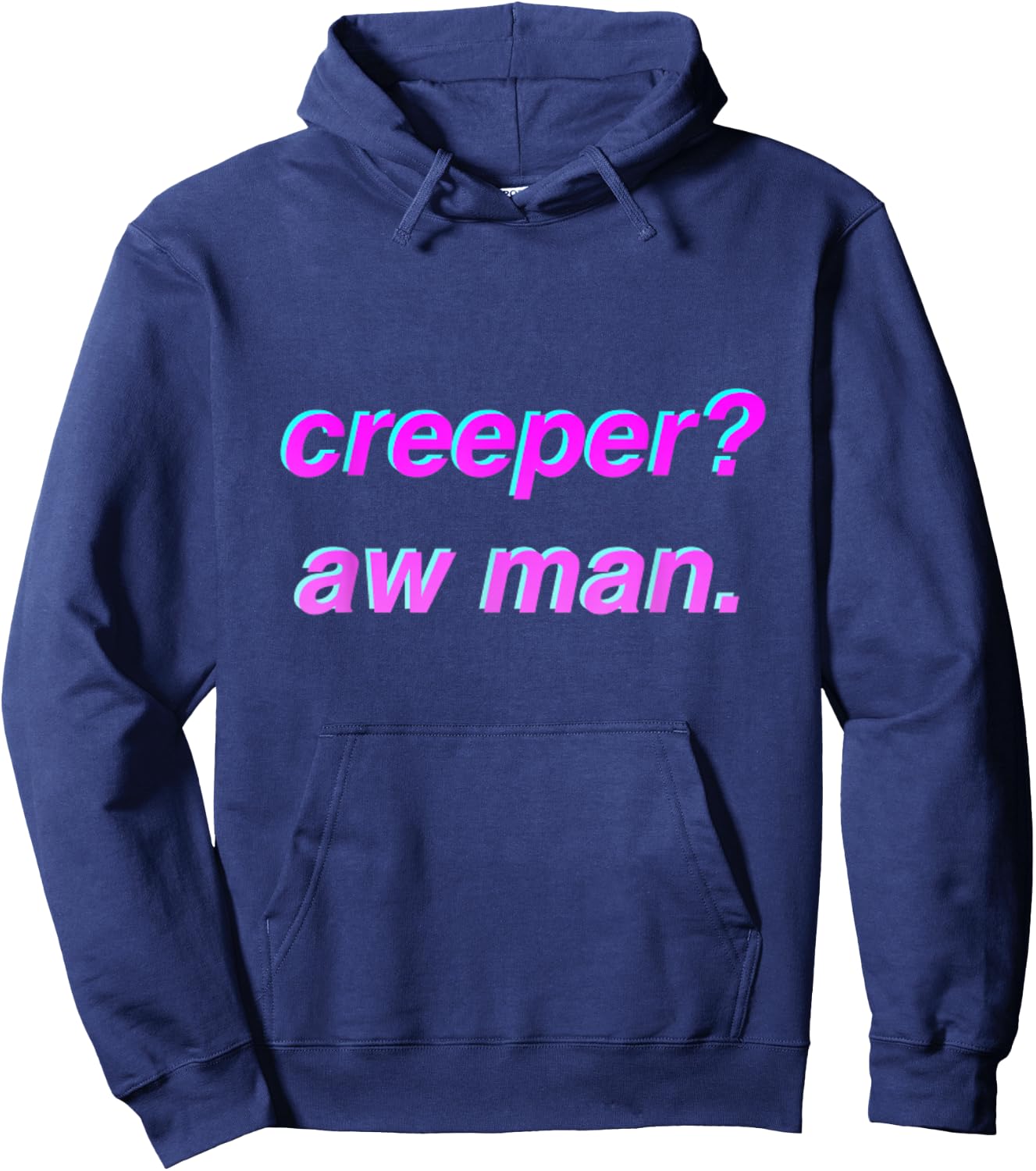 Creeper Aw Man Meme Gift Hoodie - Hoodie | Navy