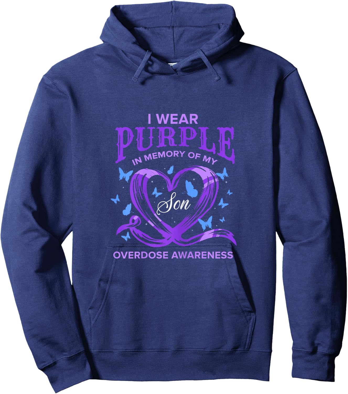 I Wear Purple For My Son Overdose Awareness Hoodie - Hoodie | Navy