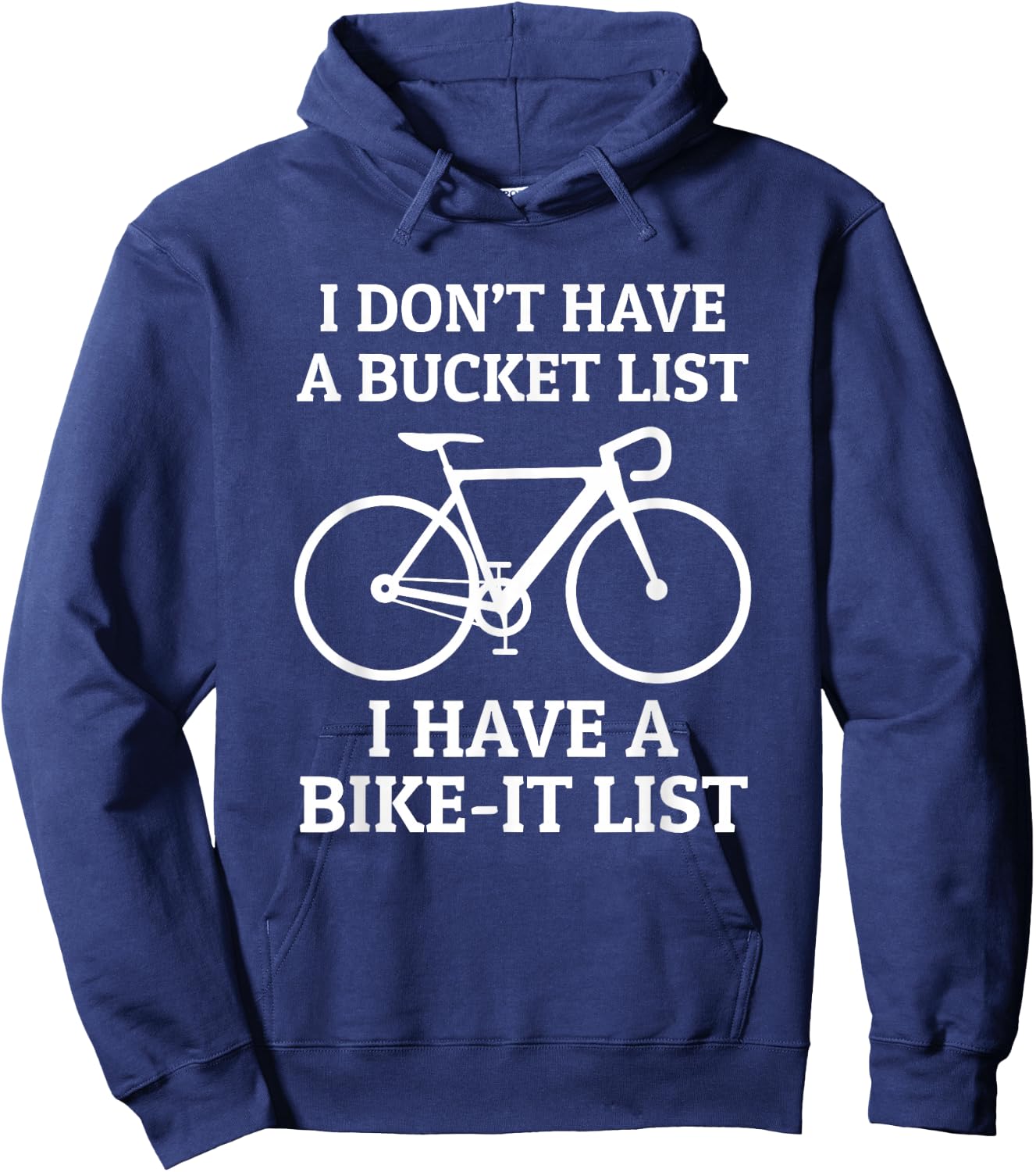 Road Bike Cycling Bike-It List Not Bucket List Funny Hoodie - Hoodie | Navy
