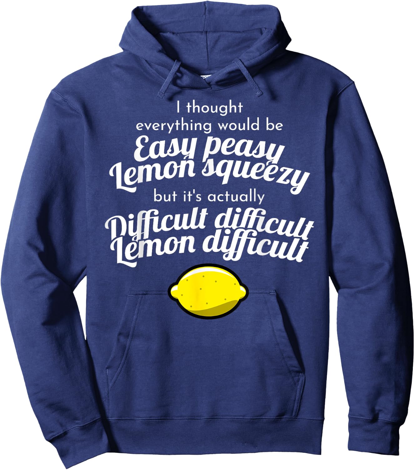 Funny Difficult Difficult Lemon Difficult Meme Hoodie - Hoodie | Navy