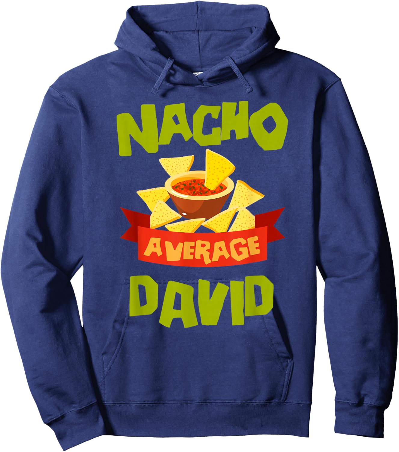 Nacho Average David Funny Birthday Personalized Name Gift Hoodie - Hoodie | Navy