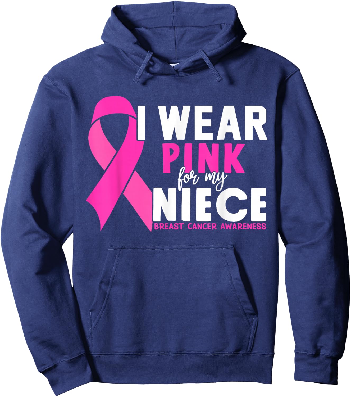 I wear Pink for my Niece Breast Cancer Awareness Hoodie - Hoodie | Navy