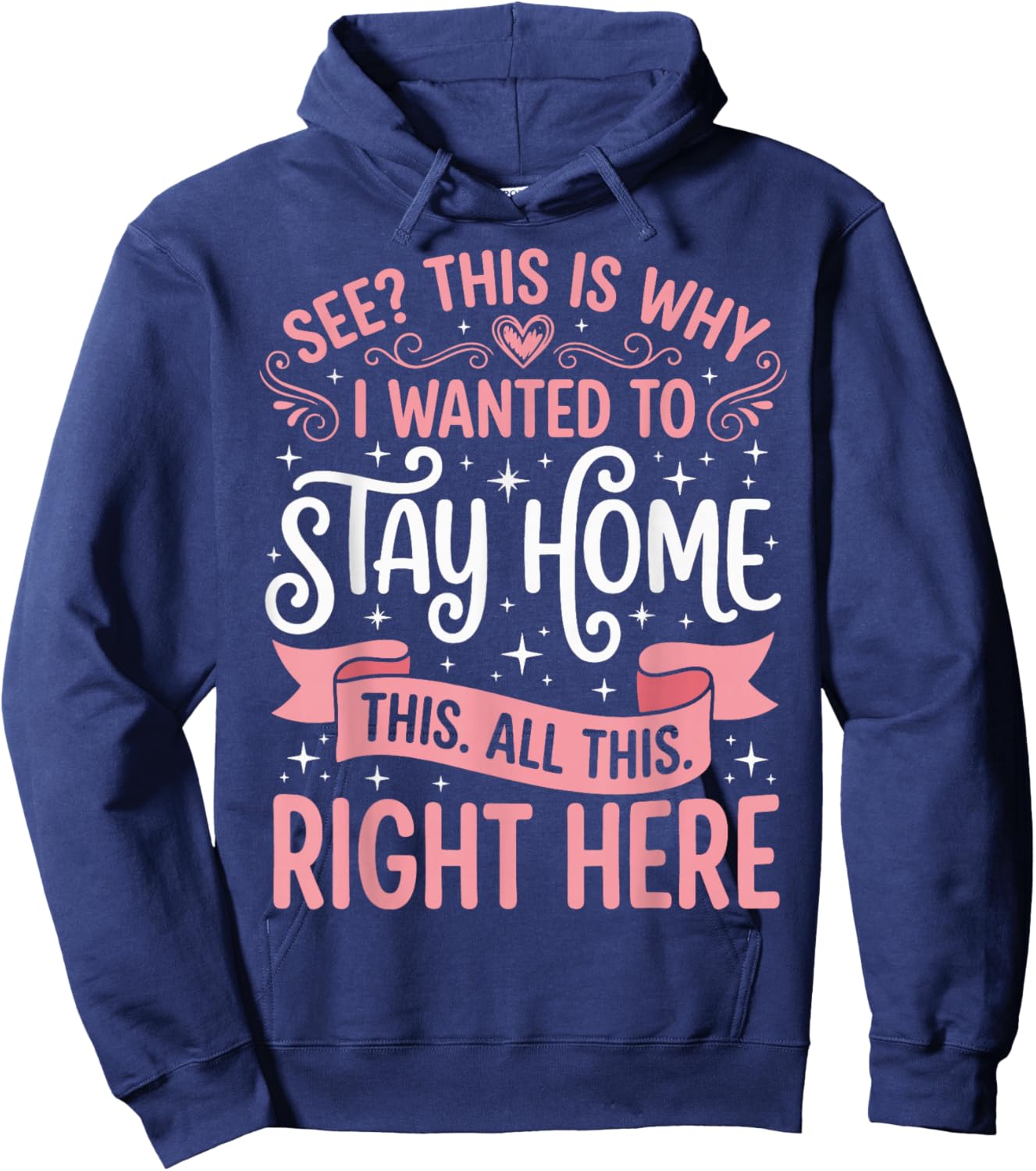 See This is Why I Wanted to Stay Home This All This Right Hoodie - Hoodie | Navy