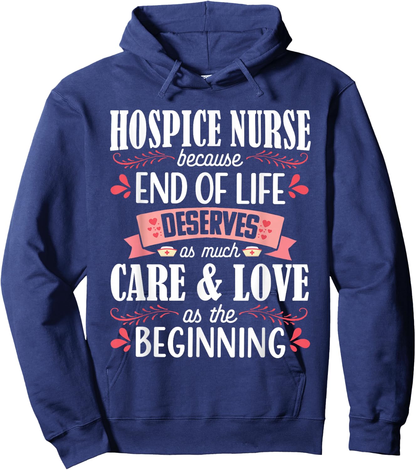 Hospice Nurse Care Cute Care Love Registered Nursing RN Hoodie - Hoodie | Navy