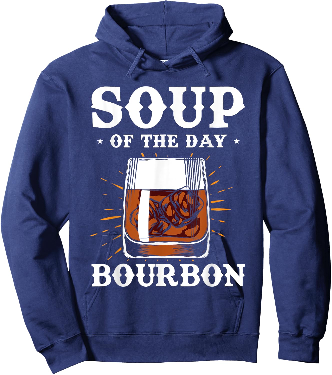 Alcohol Shirt Soup Of The Day Bourbon Funny Adult Gifts Hoodie - Hoodie | Navy