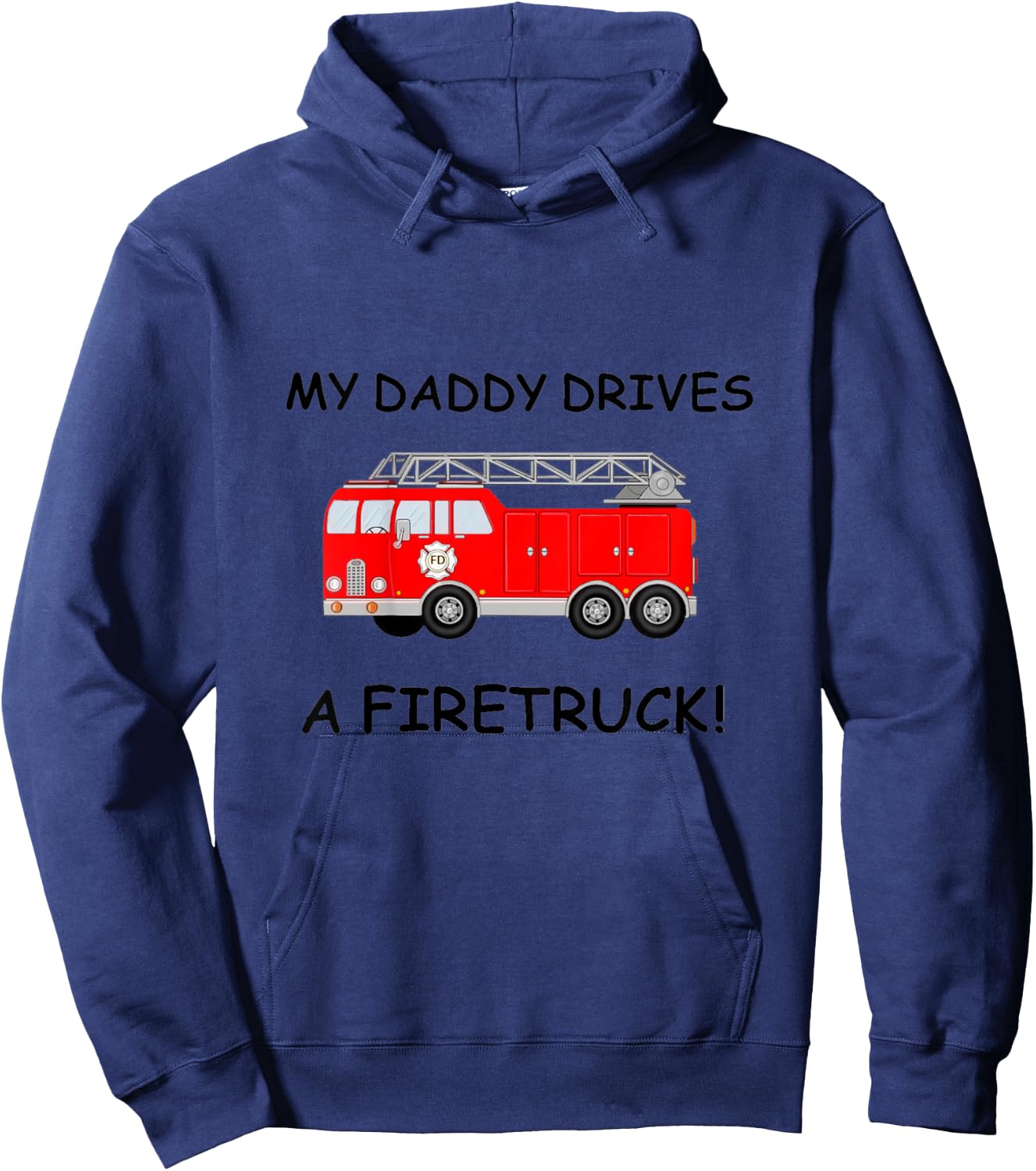 Kids My Daddy Drives A Fire Truck for Boys Girls Toddlers Hoodie - Hoodie | Navy