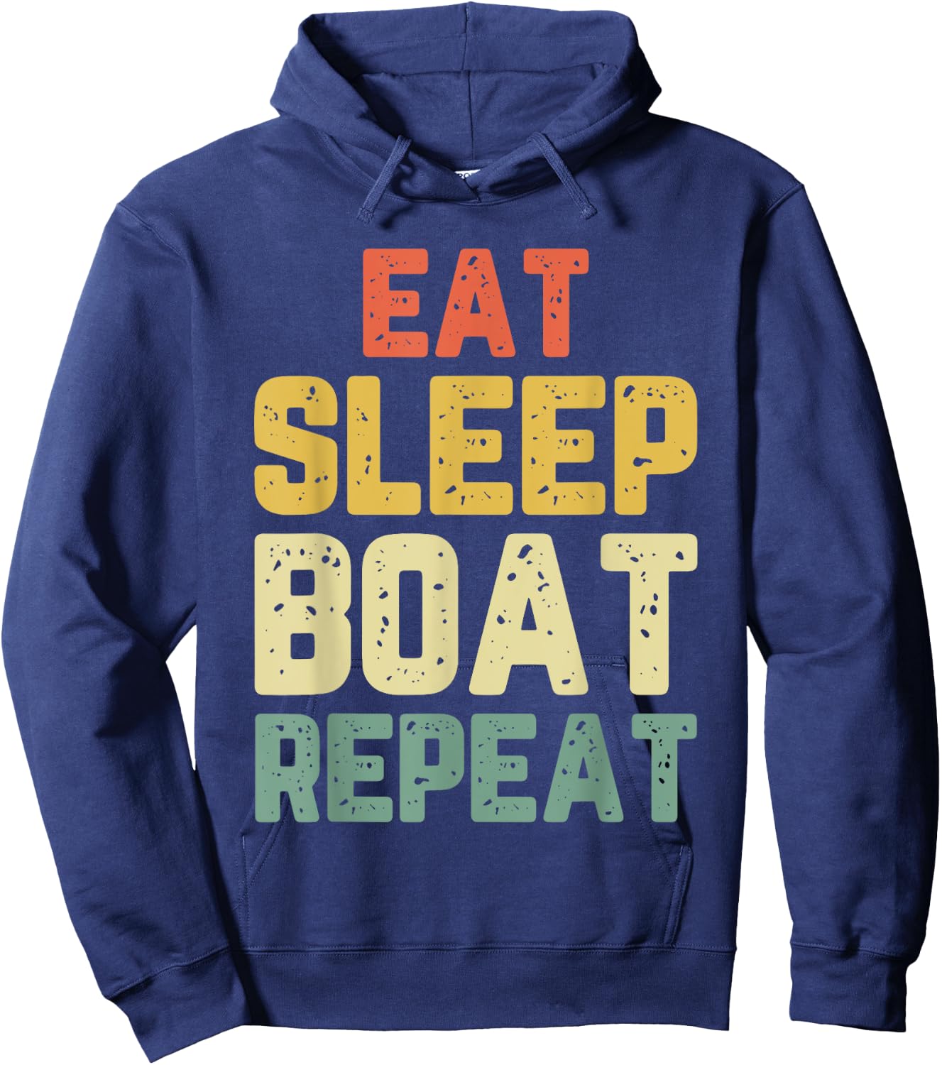 Eat Sleep Boat Repeat Fishing Boating Sailing Boater Vintage Hoodie - Hoodie | Navy