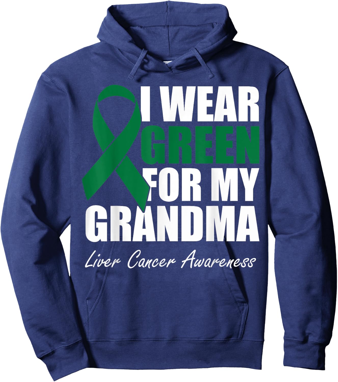 I Wear Green For My Grandma Liver Cancer Awareness Hoodie - Hoodie | Navy