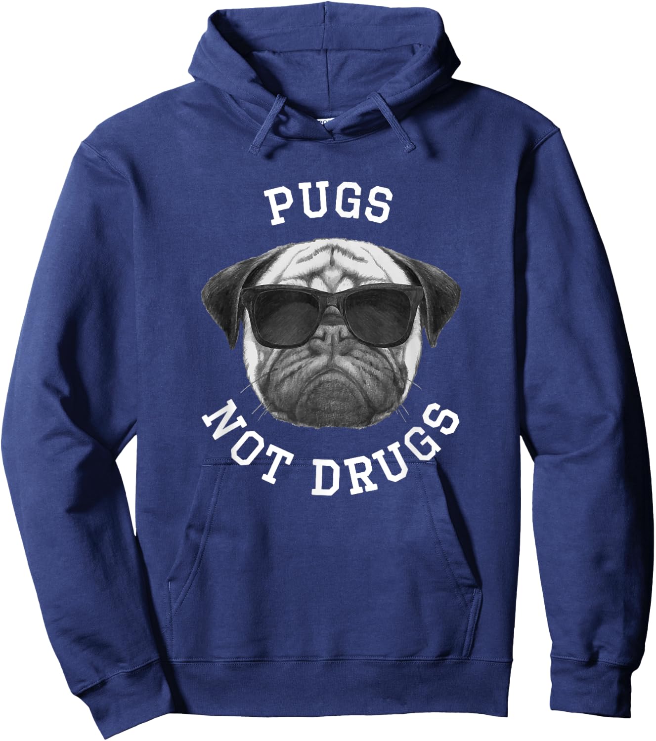Pugs, Not Drugs - Funny Pug with Sunglasses for Dog Lovers Women Hoodie - Hoodie | Navy