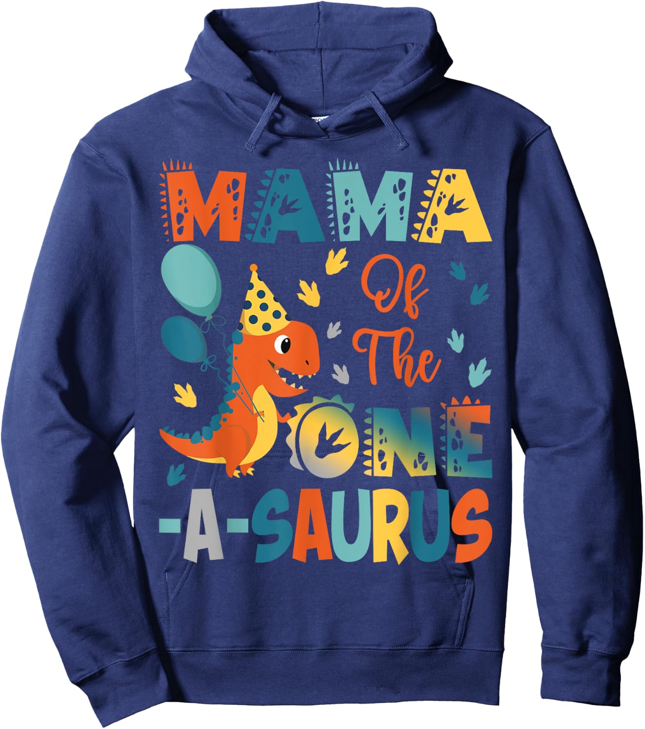 Mama Of The One-A-Saurus 2Nd Birthday Dinosaur Party Hoodie - Hoodie | Navy
