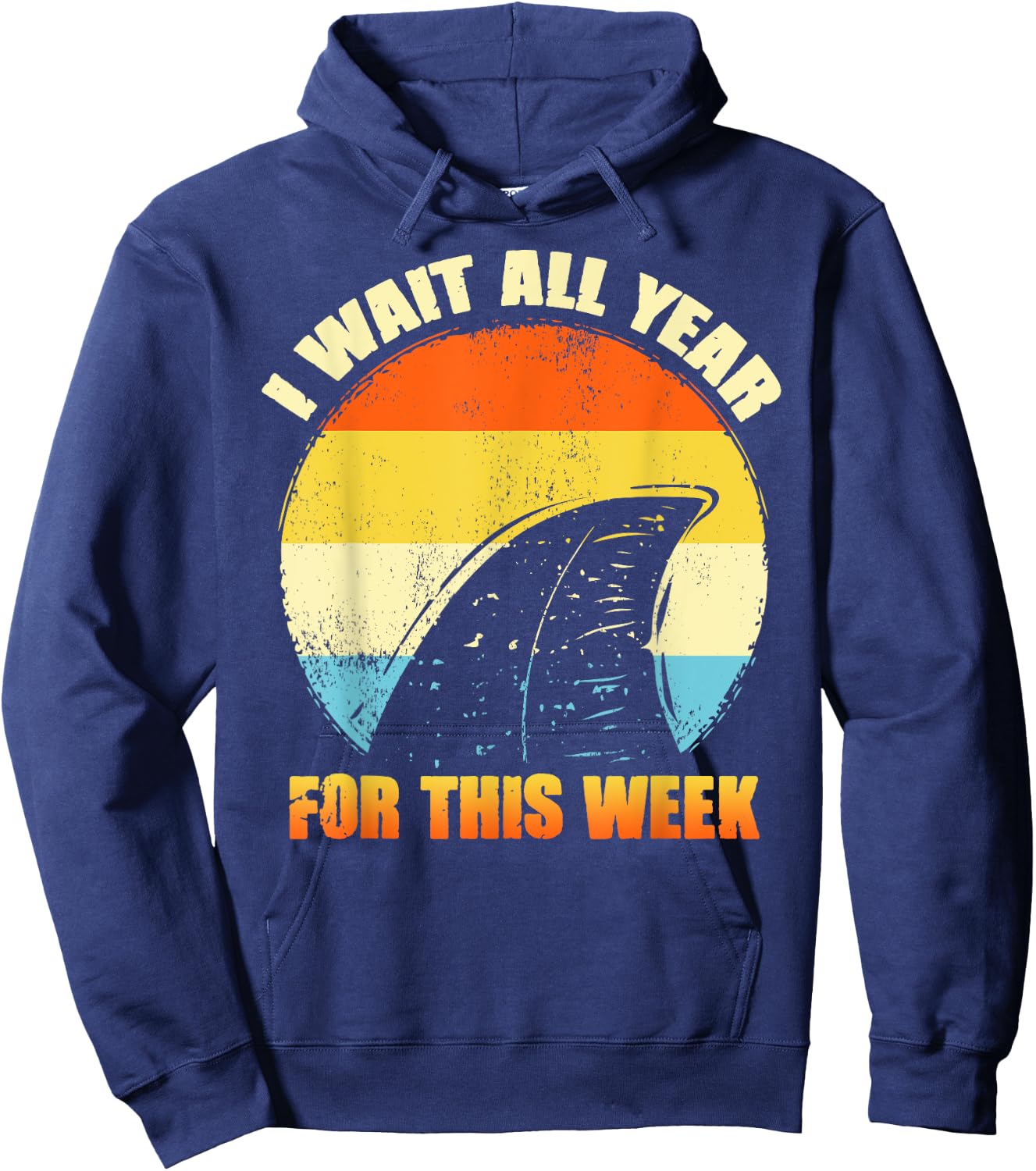 I Wait All Year For This Week Shirts Funny Shark Hoodie - Hoodie | Navy