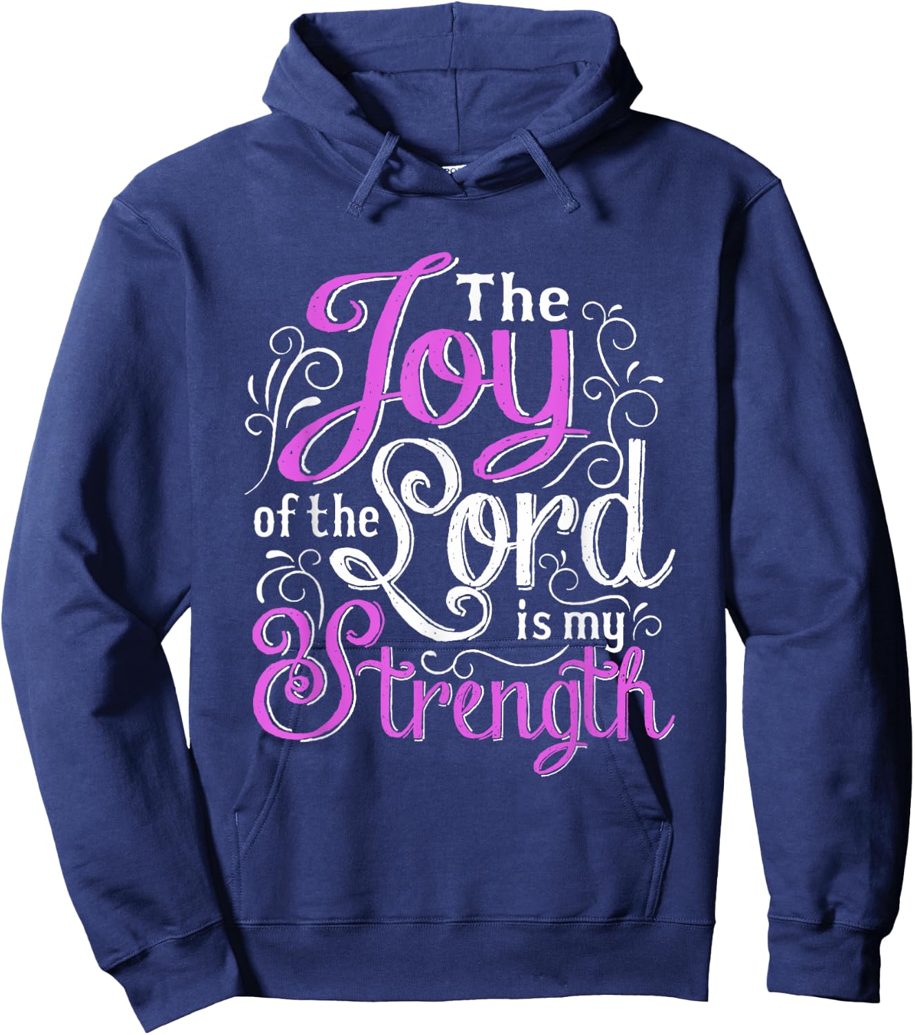 Christian Shirt | God Words The Joy Of The Lord My Strength Hoodie - Hoodie | Navy