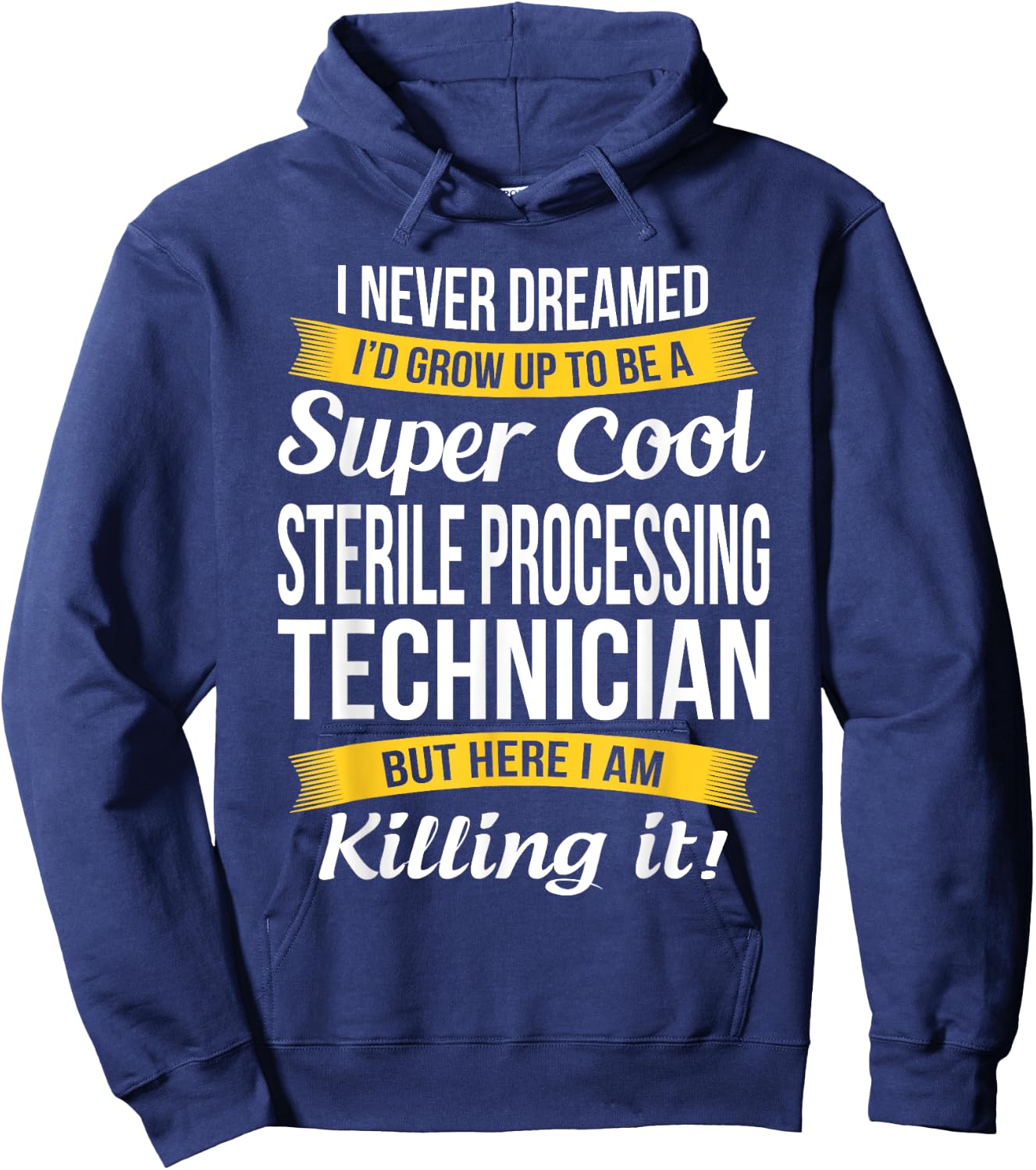 Sterile Processing Technician Funny Gift Hoodie - Hoodie | Navy