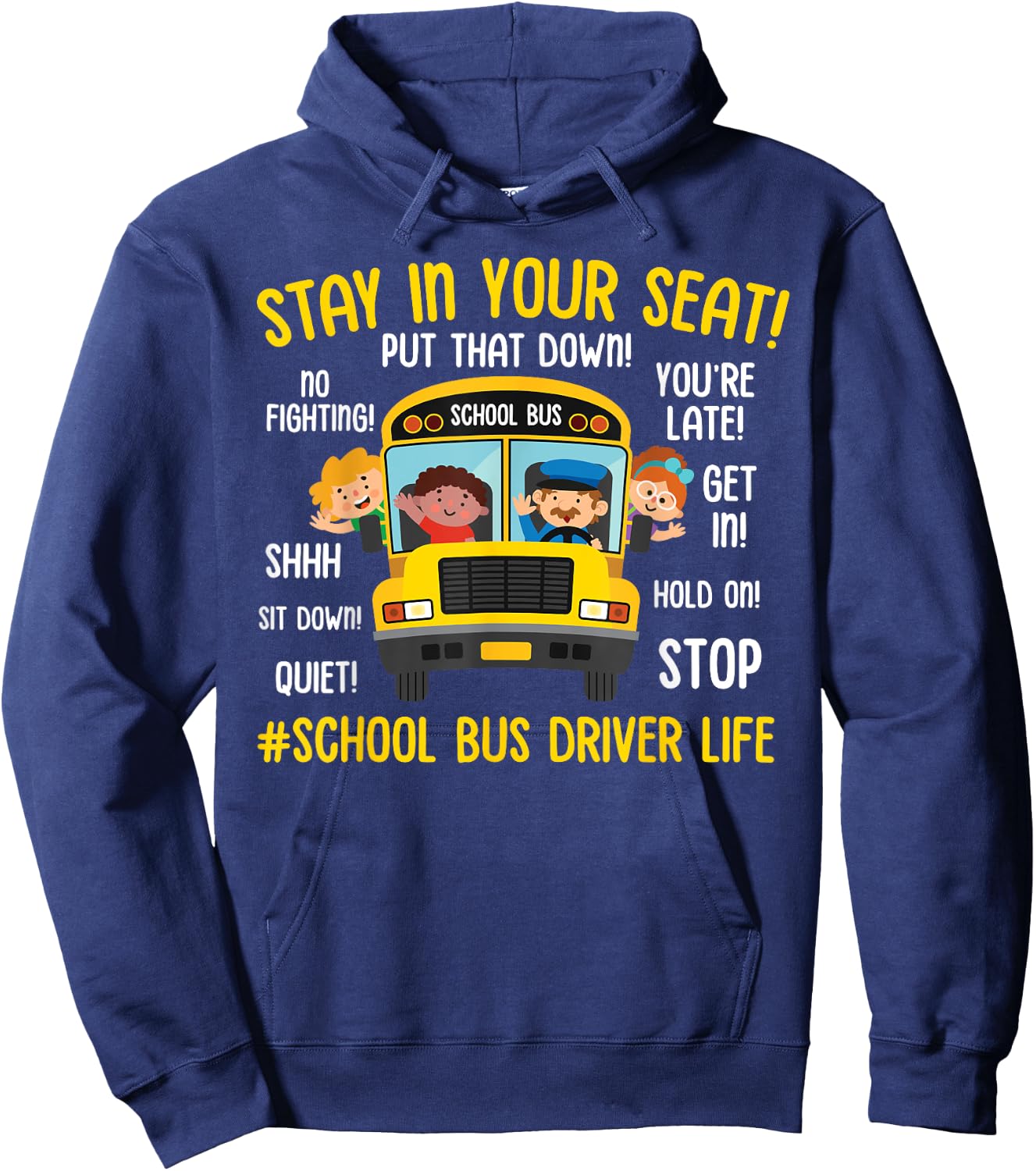 Stay In Your Seat Funny School Bus Driver Life Teacher Kids Hoodie - Hoodie | Navy