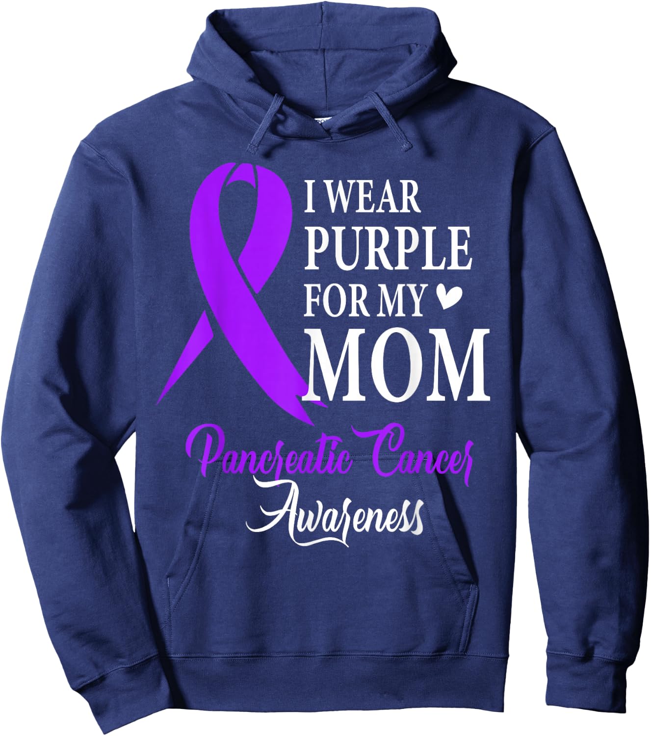 I Wear Purple for My Mom Gift Pancreatic Cancer Awareness Hoodie - Hoodie | Navy